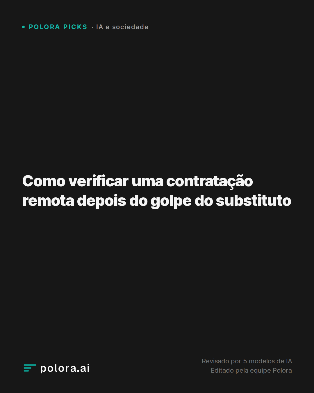 Como verificar uma contratação remota depois do golpe do substituto