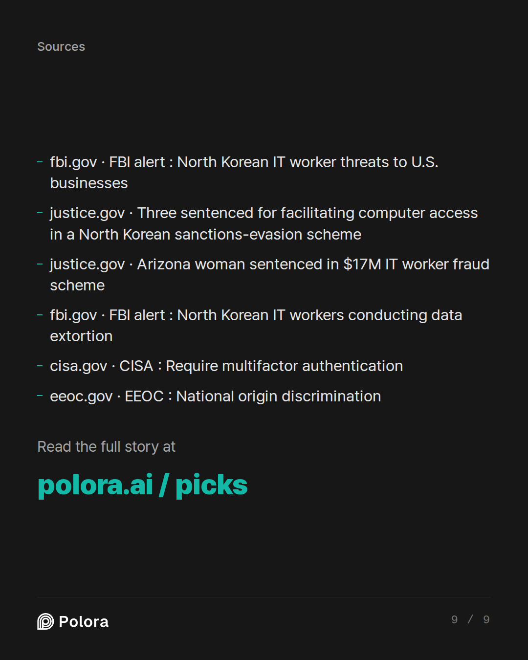 Sources 6 : fbi.gov · FBI alert : North Korean IT worker threats to U.S. businesses, justice.gov · Three sentenced for facilitating computer access in a North Korean sanctions-evasion scheme, justice.gov · Arizona woman sentenced in $17M IT worker fraud scheme + 3