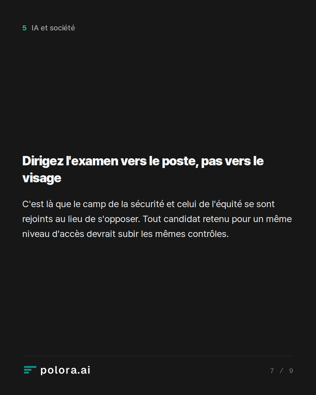 Dirigez l'examen vers le poste, pas vers le visage