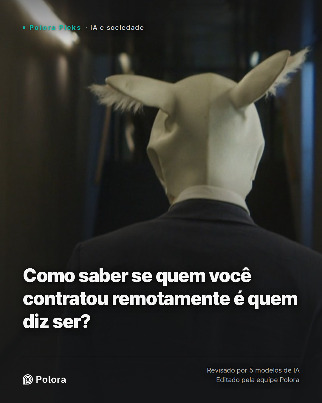 Como saber se quem você contratou remotamente é quem diz ser?