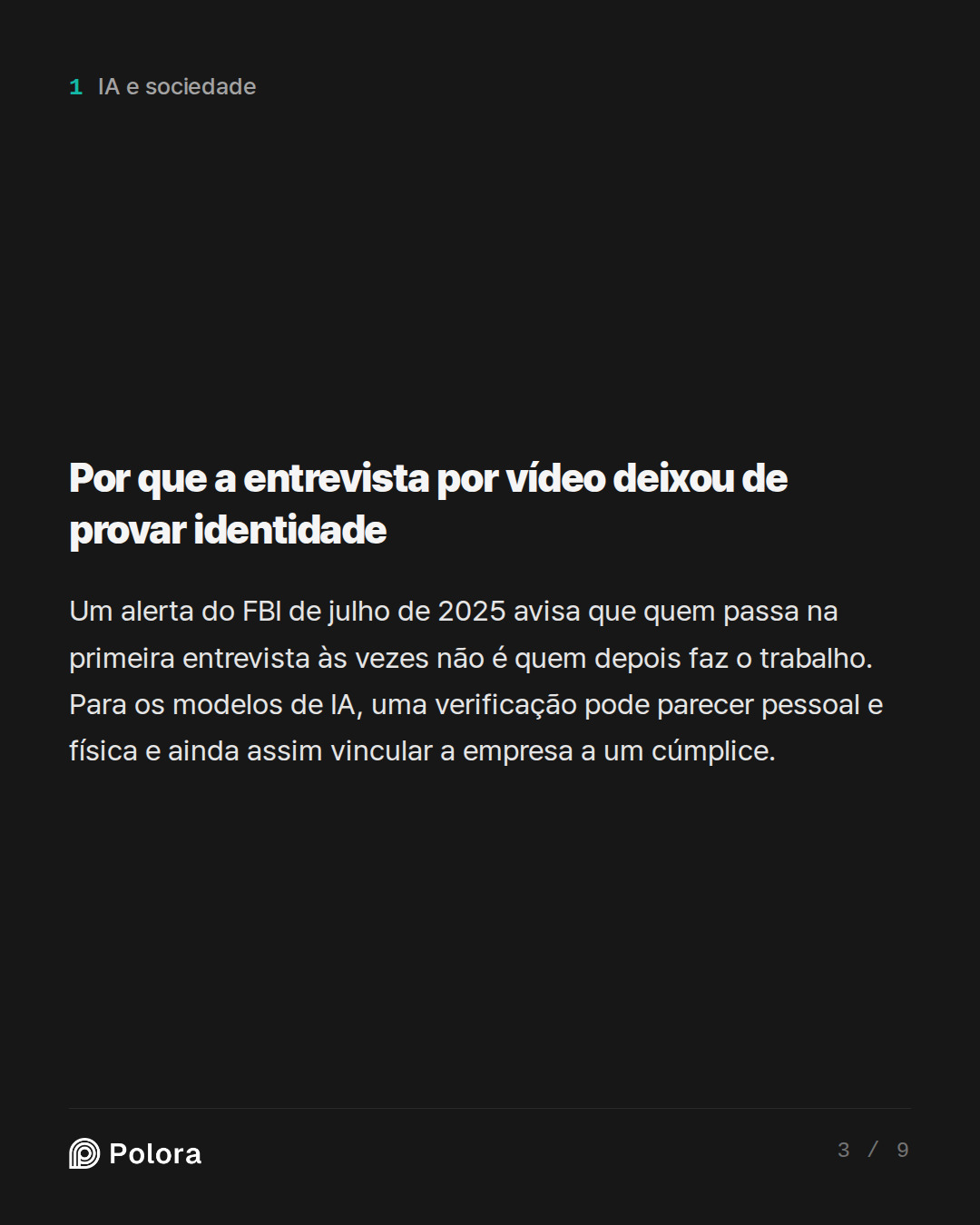 Por que a entrevista por vídeo deixou de provar identidade