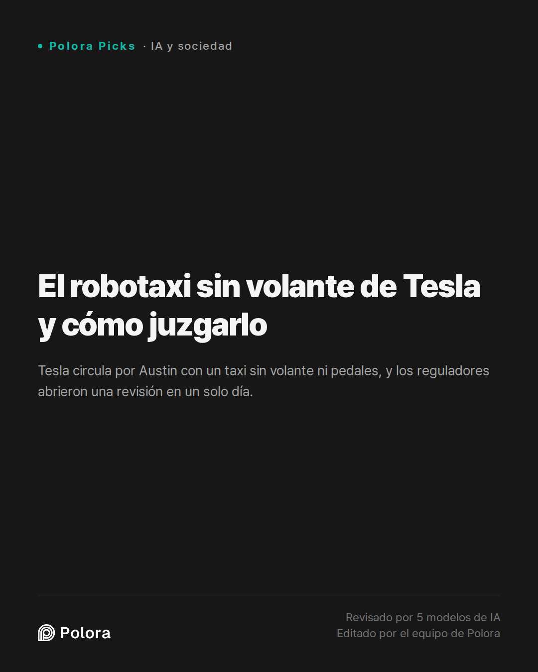 El robotaxi sin volante de Tesla y cómo juzgarlo