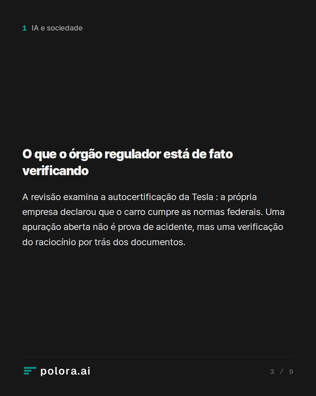 O que o órgão regulador está de fato verificando