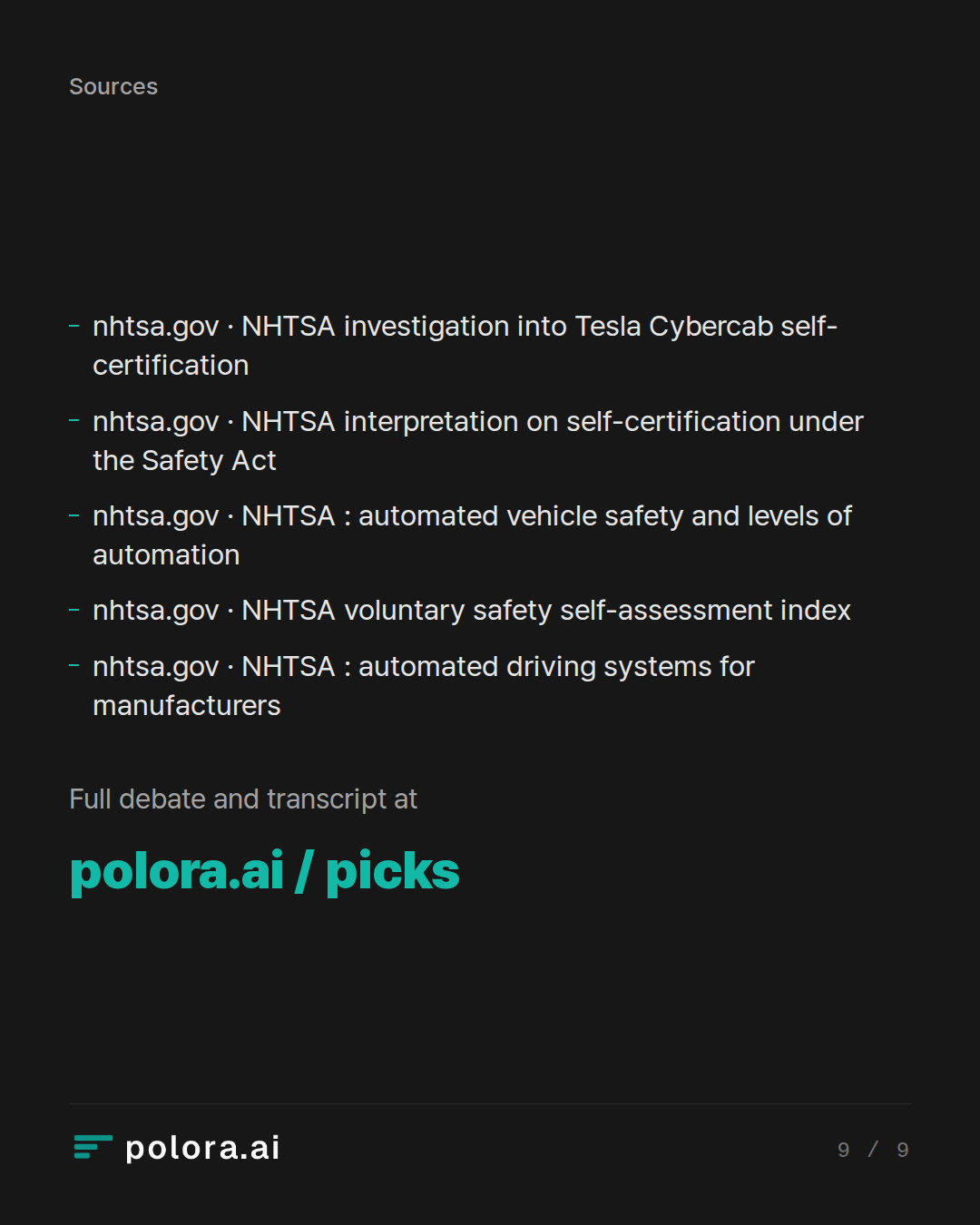 Sources nhtsa.gov · NHTSA investigation into Tesla Cybercab self-certification, nhtsa.gov · NHTSA interpretation on self-certification under the Safety Act, nhtsa.gov · NHTSA : automated vehicle safety and levels of automation
