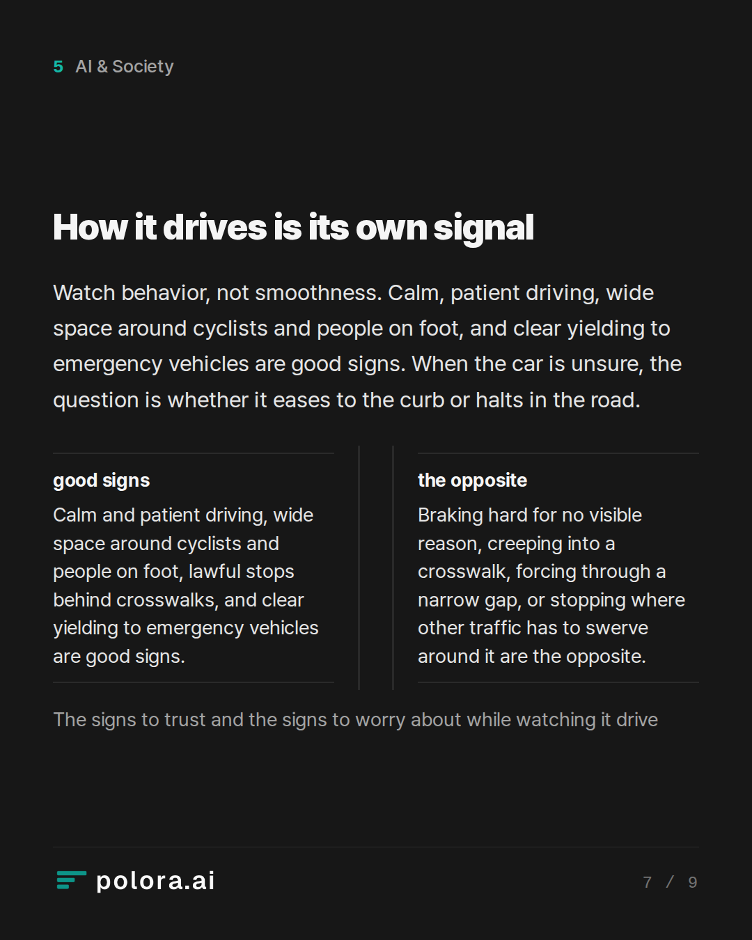 How it drives is its own signal · The signs to trust and the signs to worry about while watching it drive