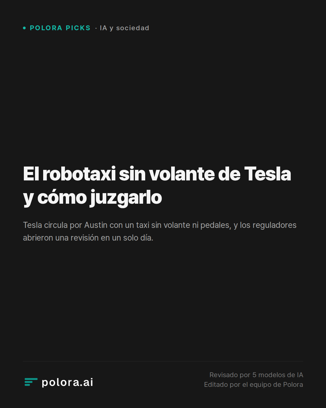 El robotaxi sin volante de Tesla y cómo juzgarlo