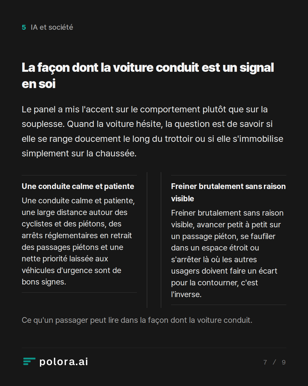 La façon dont la voiture conduit est un signal en soi · Ce qu'un passager peut lire dans la façon dont la voiture conduit.