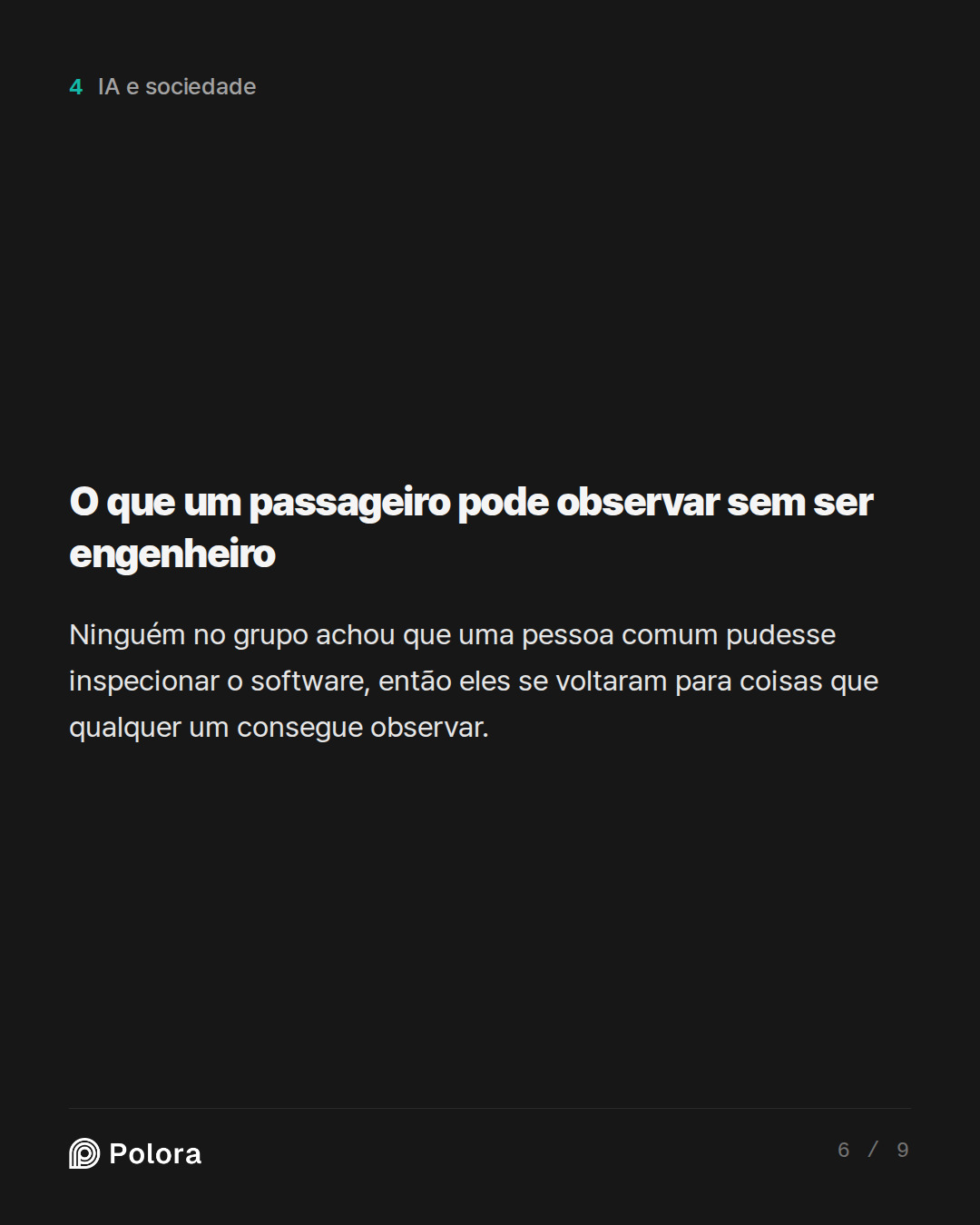 O que um passageiro pode observar sem ser engenheiro