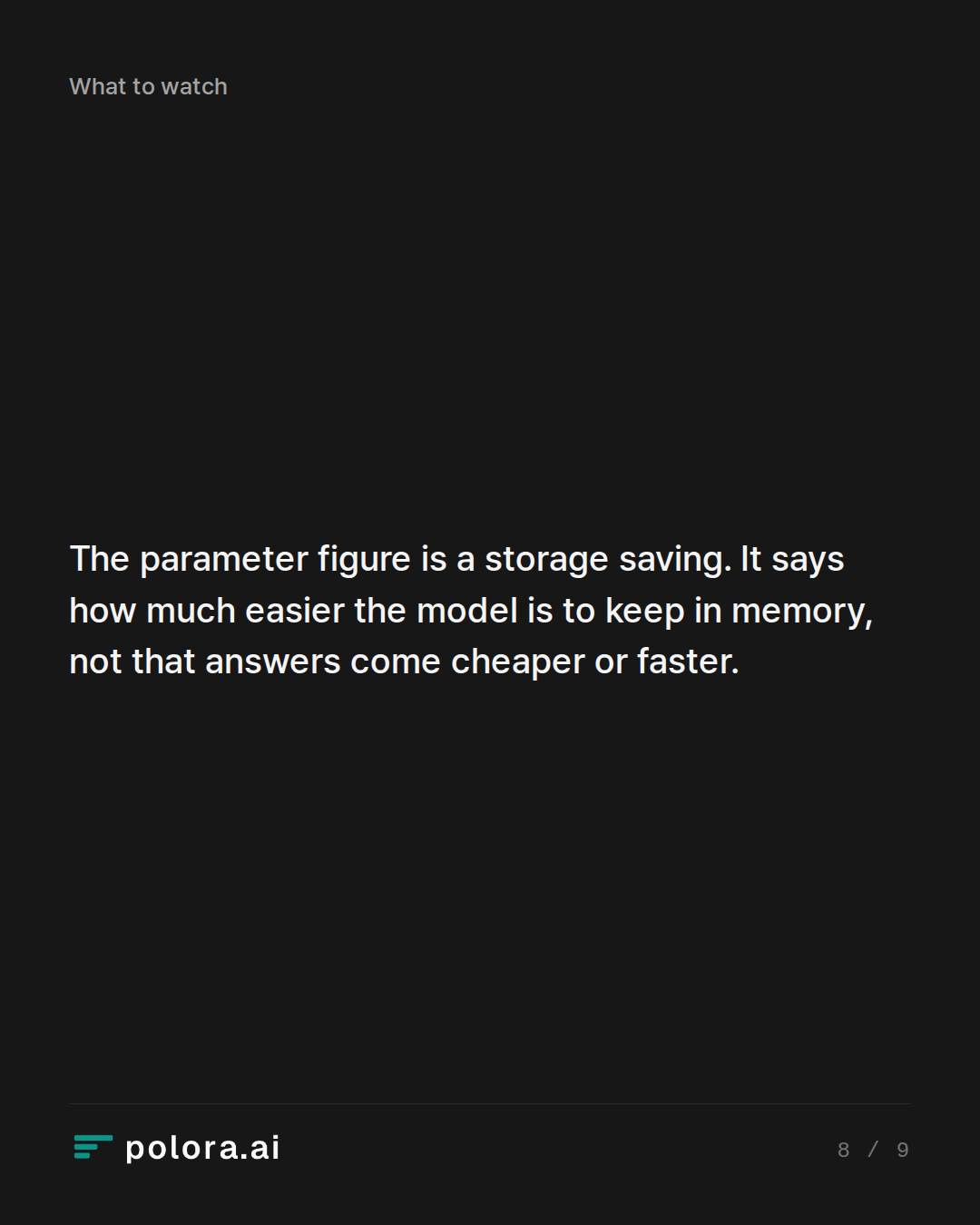 The parameter figure is a storage saving. It says how much easier the model is to keep in memory, not that answers come cheaper or faster.