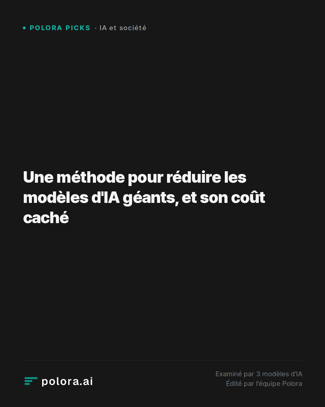 Une méthode pour réduire les modèles d'IA géants, et son coût caché