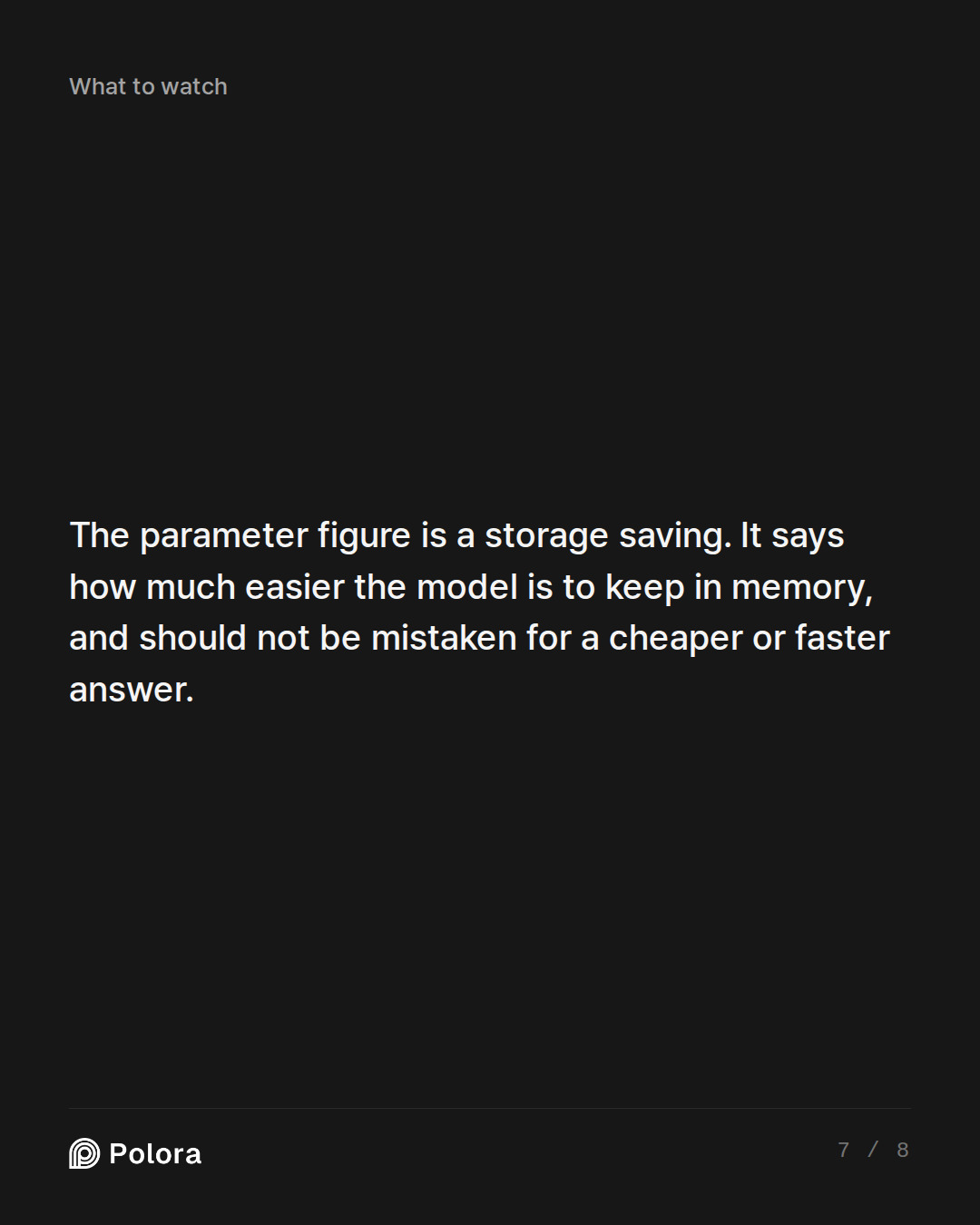 The parameter figure is a storage saving. It says how much easier the model is to keep in memory, and should not be mistaken for a cheaper or faster answer.