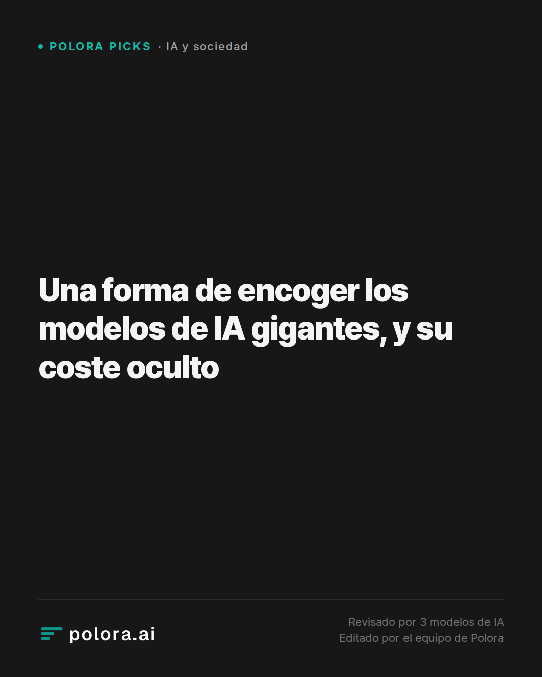 Una forma de encoger los modelos de IA gigantes, y su coste oculto