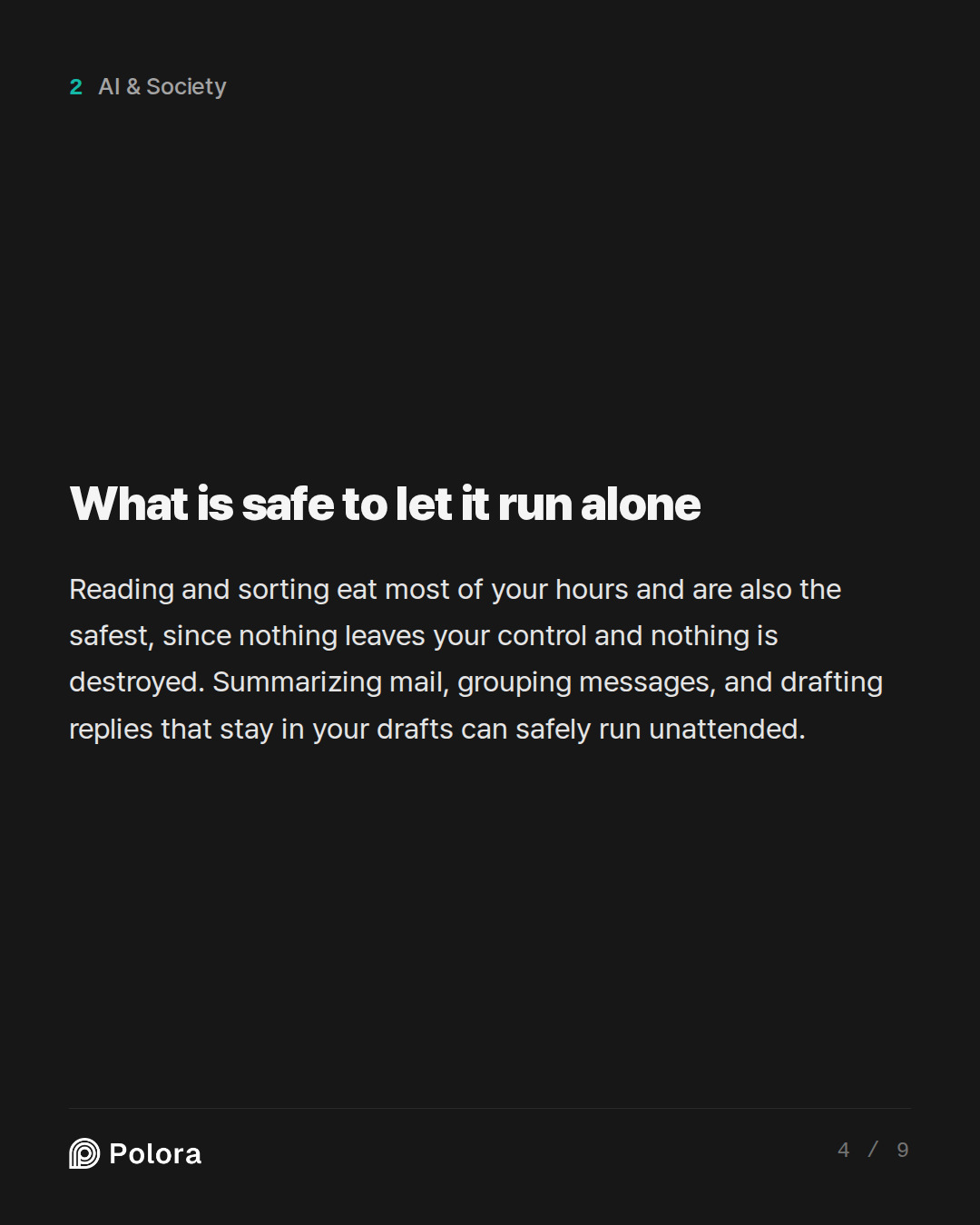 What is safe to let it run alone