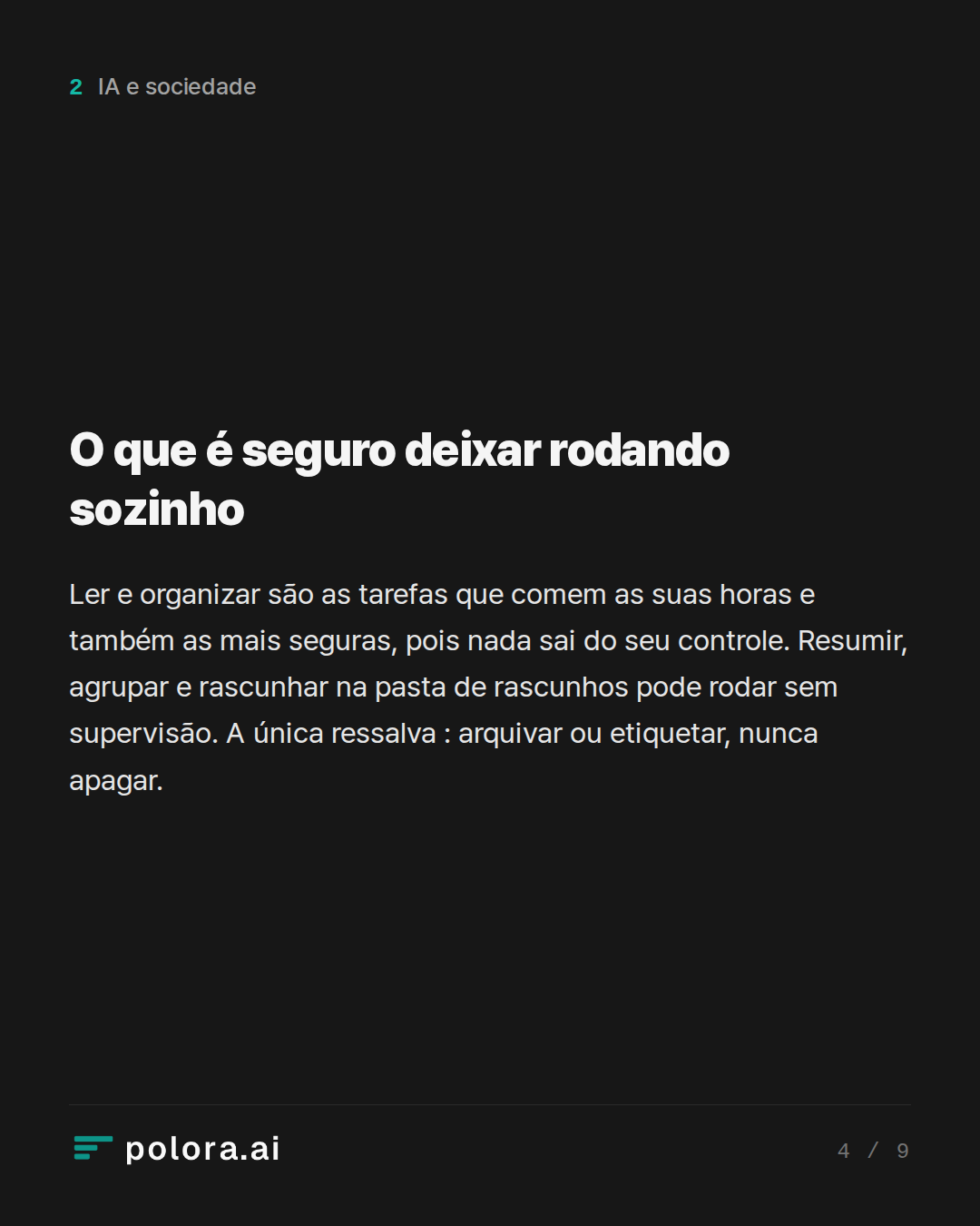 O que é seguro deixar rodando sozinho