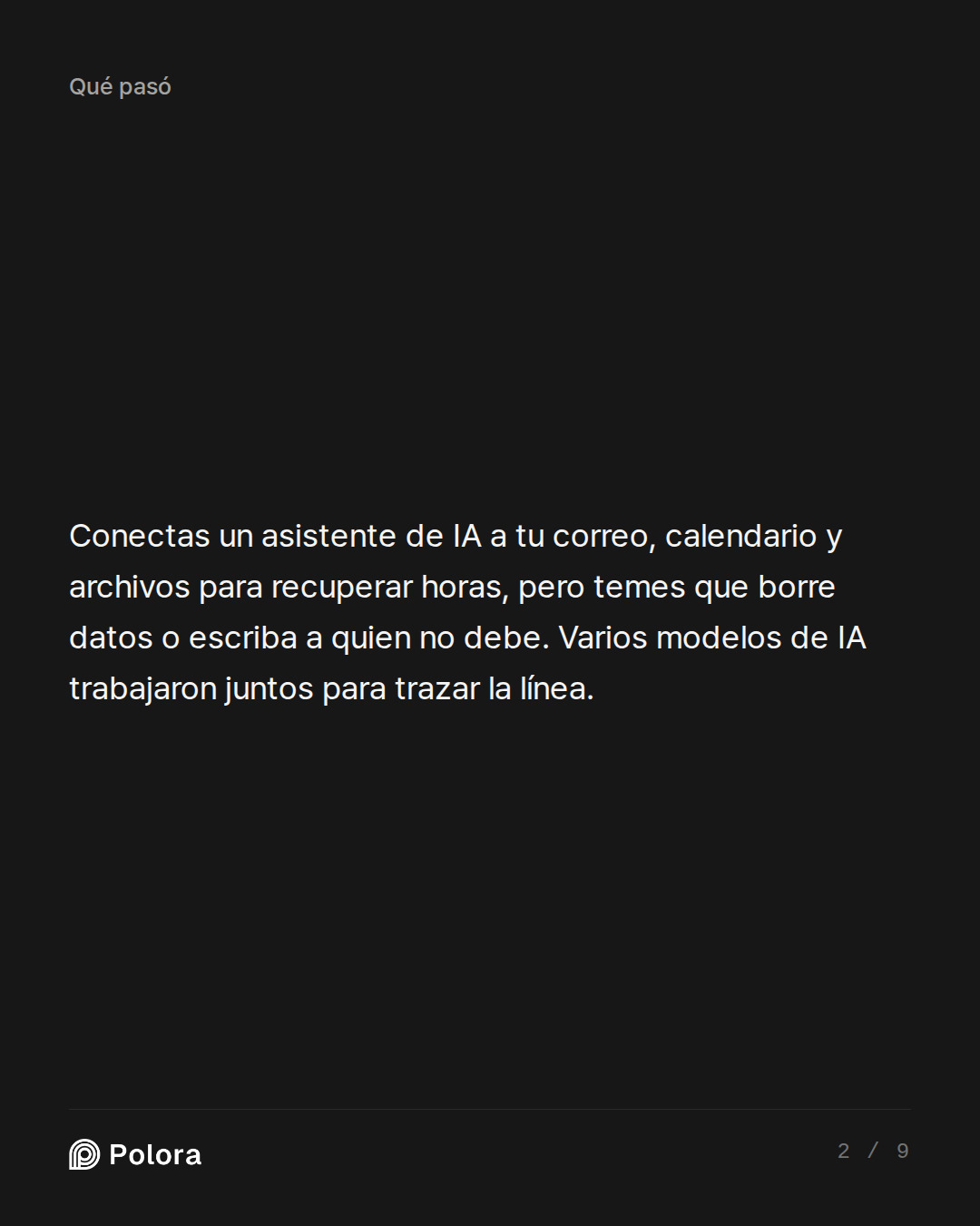 Conectas un asistente de IA a tu correo, calendario y archivos para recuperar horas, pero temes que borre datos o escriba a quien no debe. Varios modelos de IA trabajaron juntos para trazar la línea.
