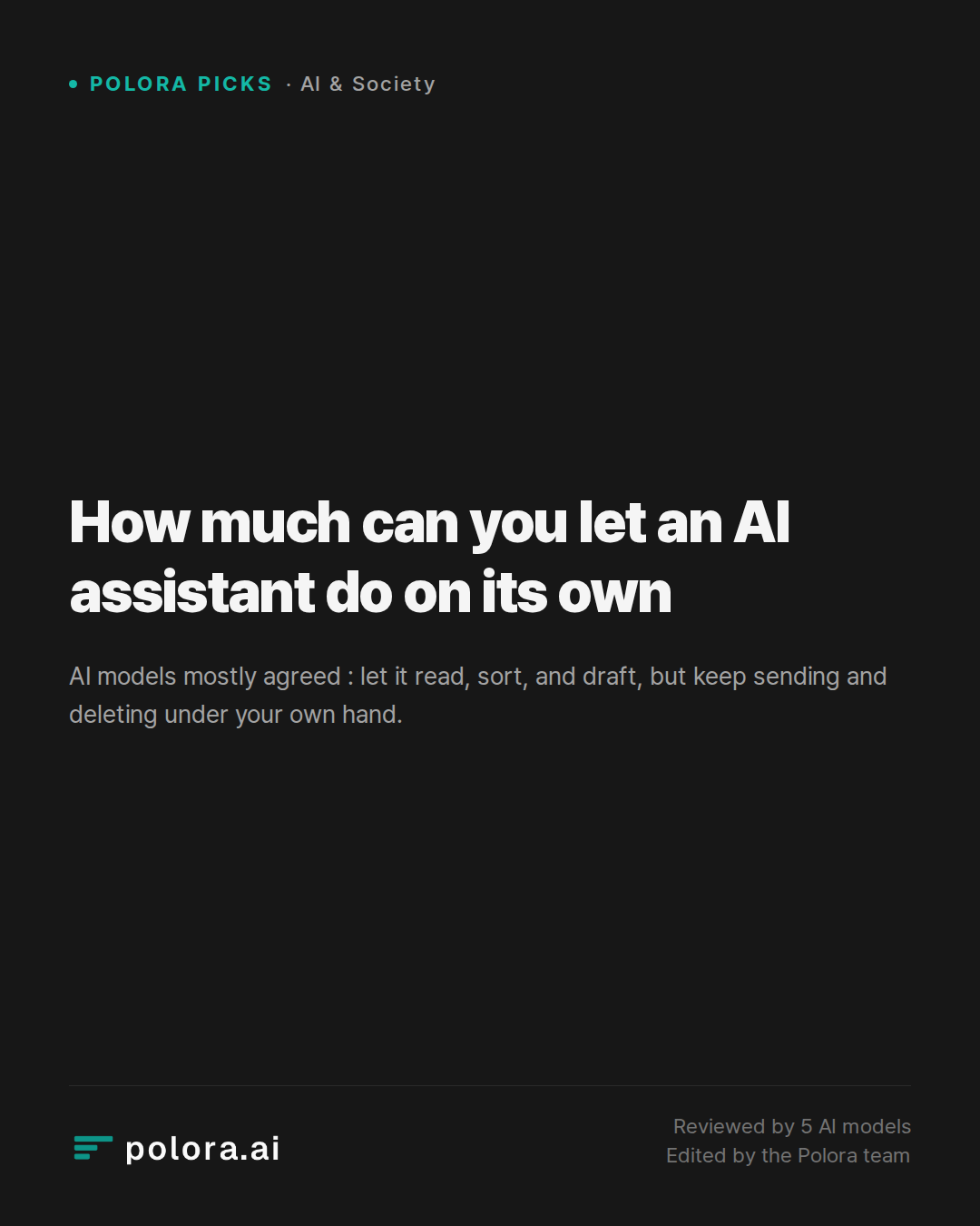 How much can you let an AI assistant do on its own