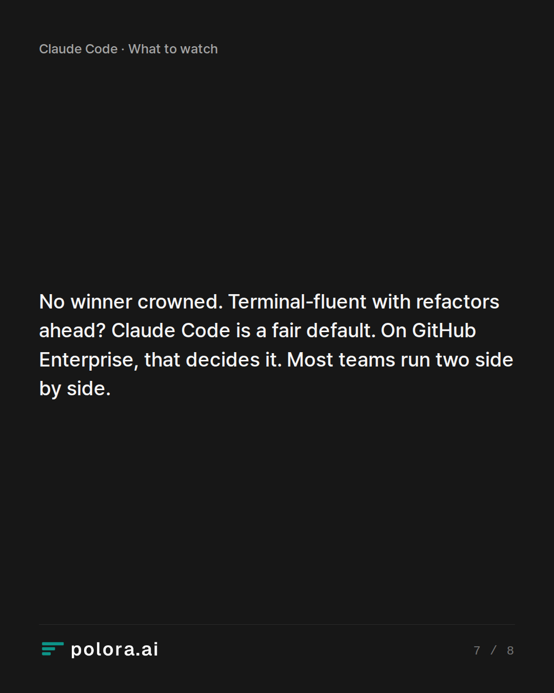 No winner crowned. Terminal-fluent with refactors ahead? Claude Code is a fair default. On GitHub Enterprise, that decides it. Most teams run two side by side.