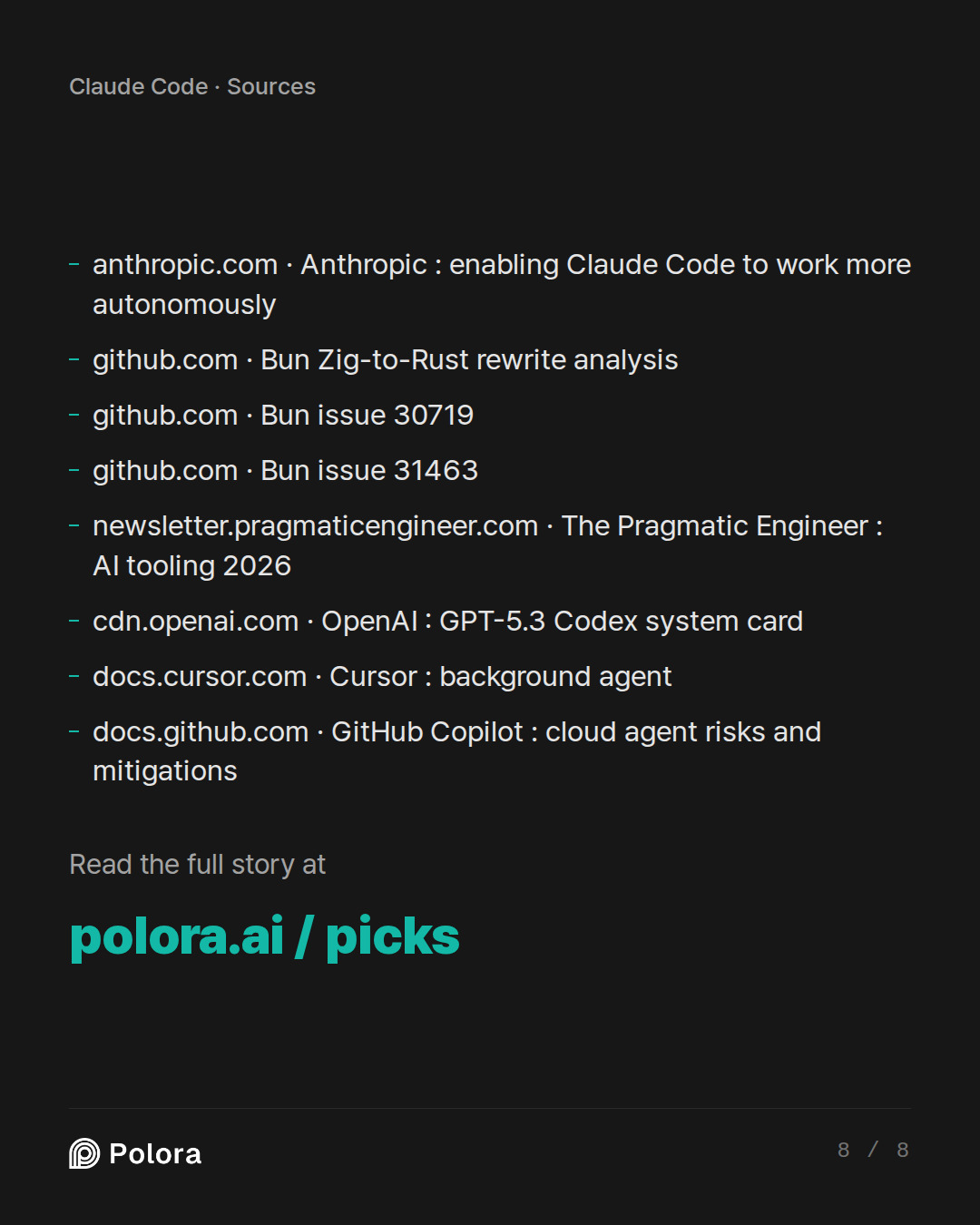 Sources 8 : anthropic.com · Anthropic : enabling Claude Code to work more autonomously, github.com · Bun Zig-to-Rust rewrite analysis, github.com · Bun issue 30719 + 5