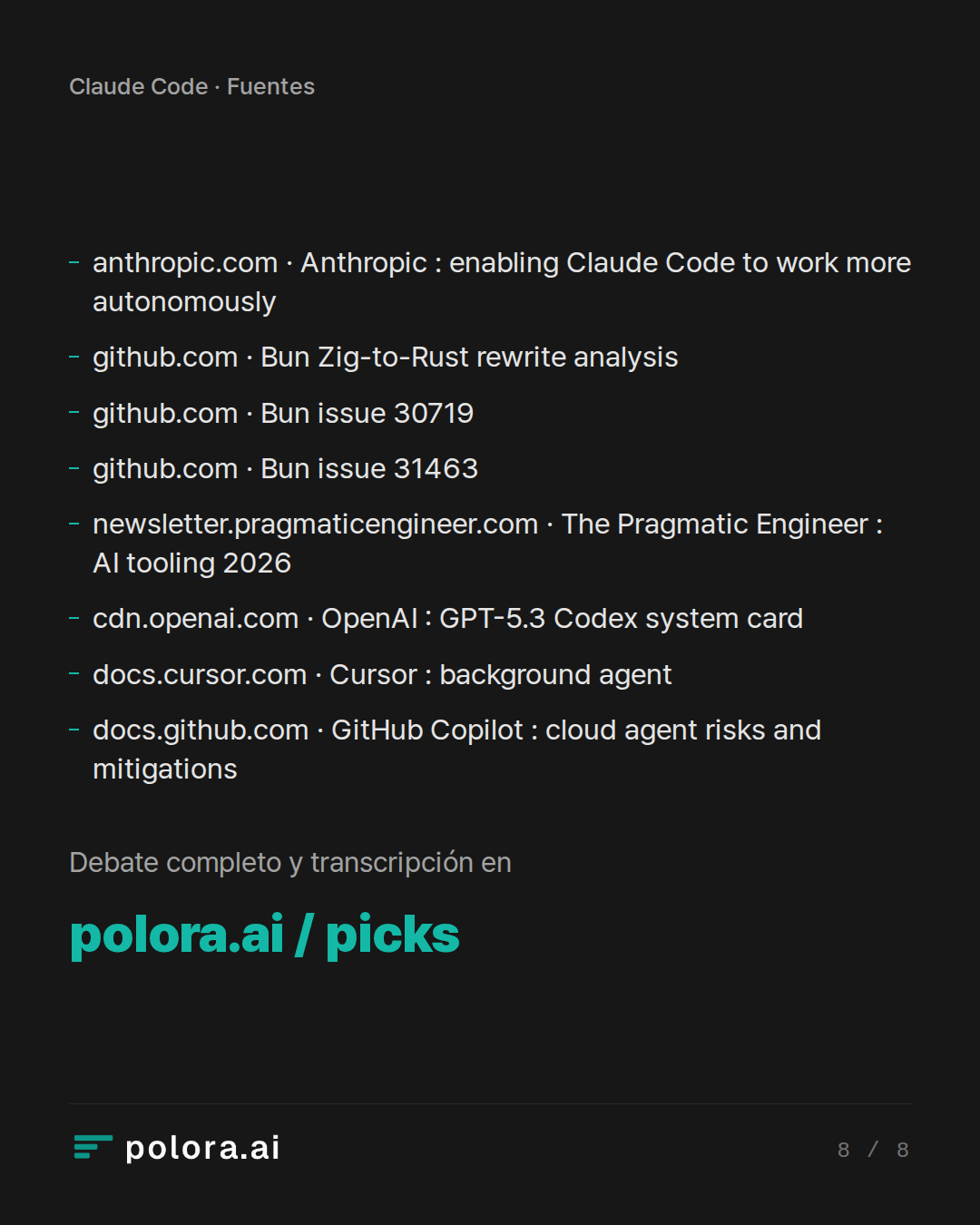 Fuentes anthropic.com · Anthropic : enabling Claude Code to work more autonomously, github.com · Bun Zig-to-Rust rewrite analysis, github.com · Bun issue 30719
