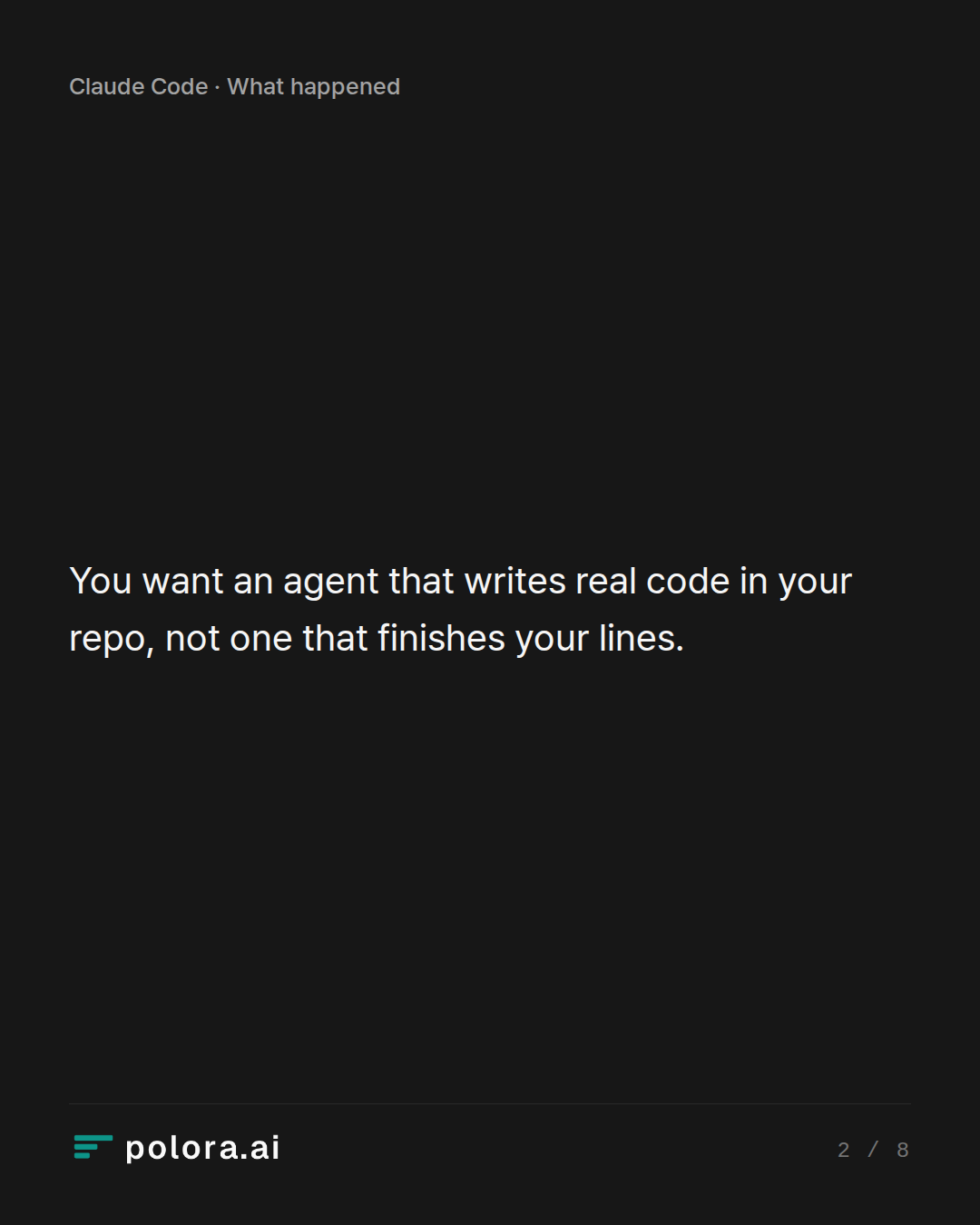 You want an agent that writes real code in your repo, not one that finishes your lines.