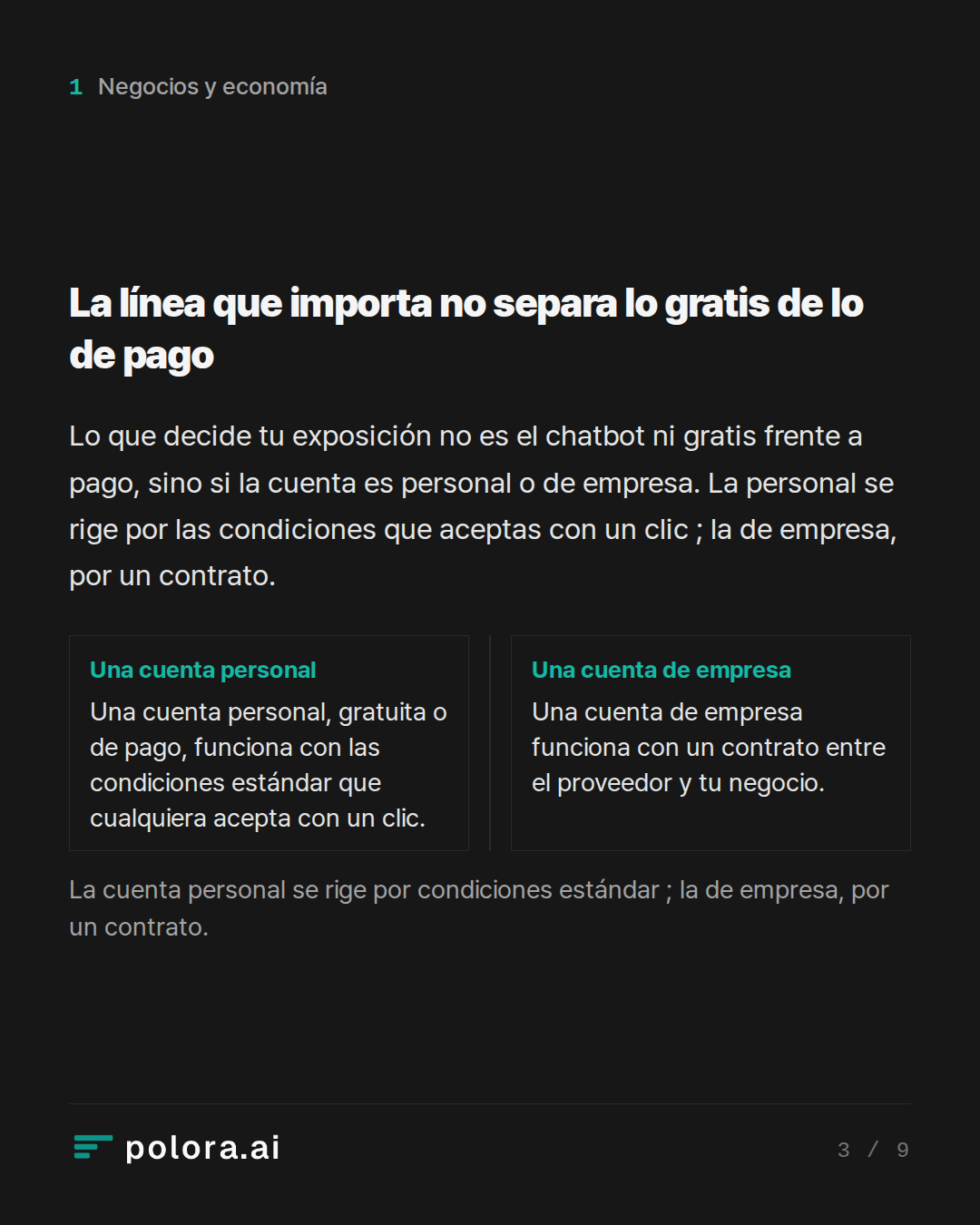 La línea que importa no separa lo gratis de lo de pago · La cuenta personal se rige por condiciones estándar ; la de empresa, por un contrato.