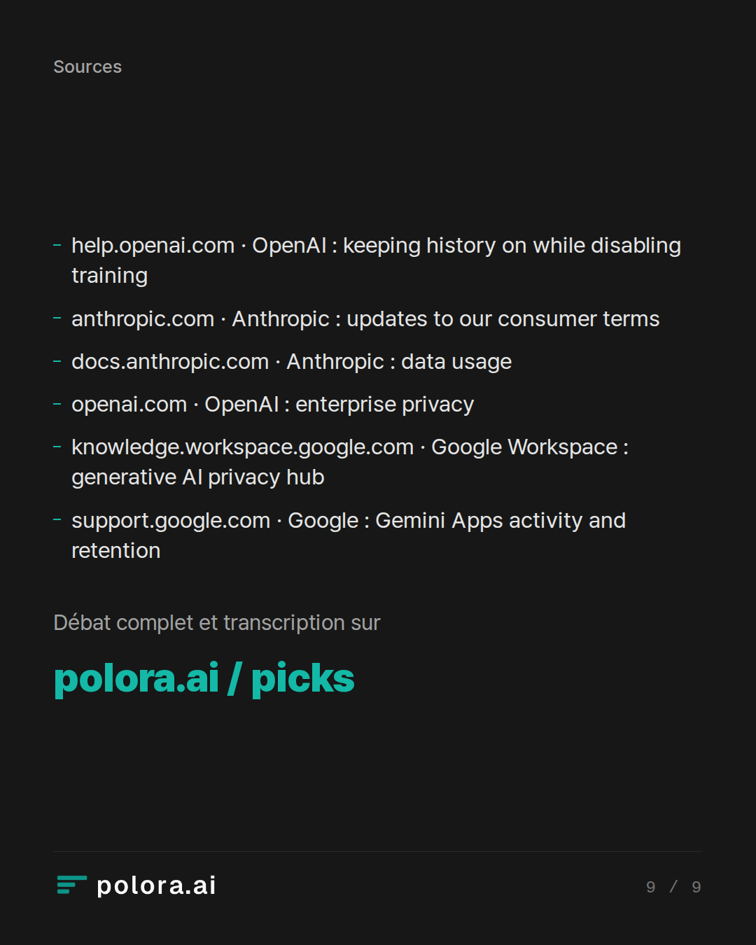 Sources help.openai.com · OpenAI : keeping history on while disabling training, anthropic.com · Anthropic : updates to our consumer terms, docs.anthropic.com · Anthropic : data usage