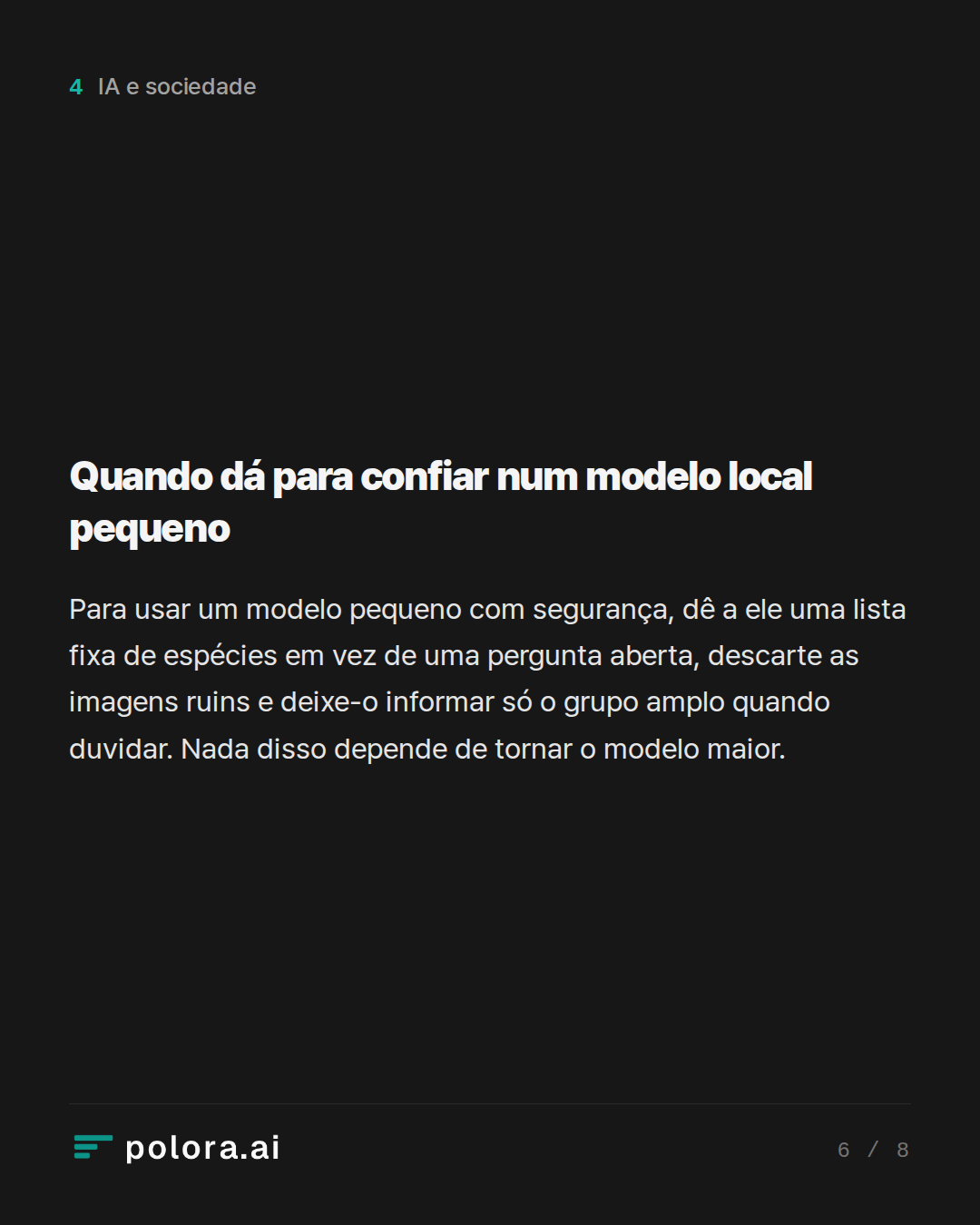 Quando dá para confiar num modelo local pequeno