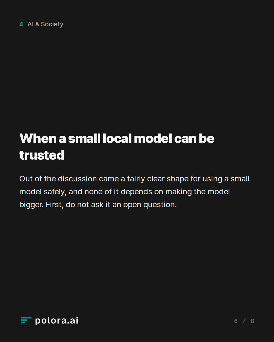 When a small local model can be trusted