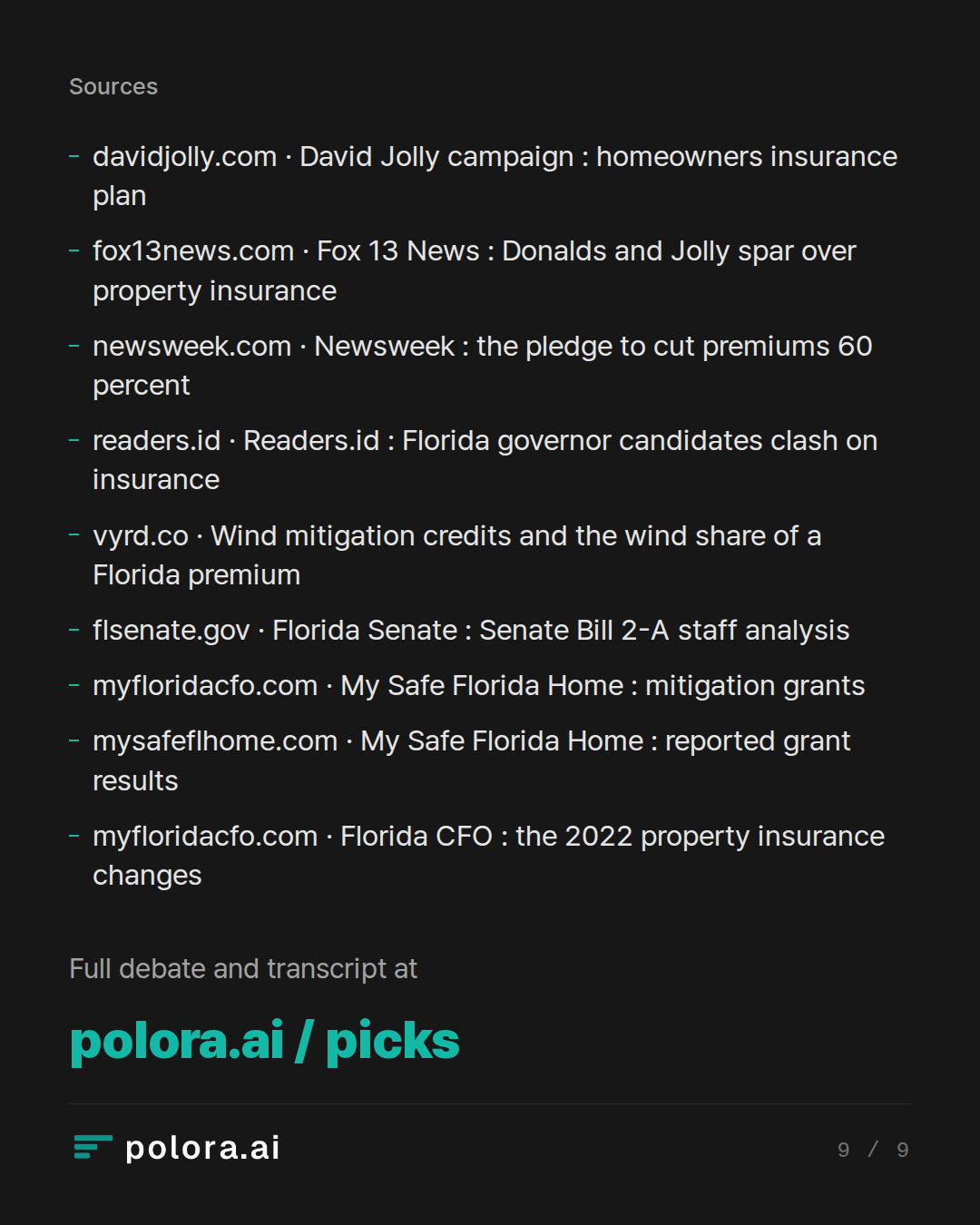 Sources 9 : davidjolly.com · David Jolly campaign : homeowners insurance plan, fox13news.com · Fox 13 News : Donalds and Jolly spar over property insurance, newsweek.com · Newsweek : the pledge to cut premiums 60 percent + 6