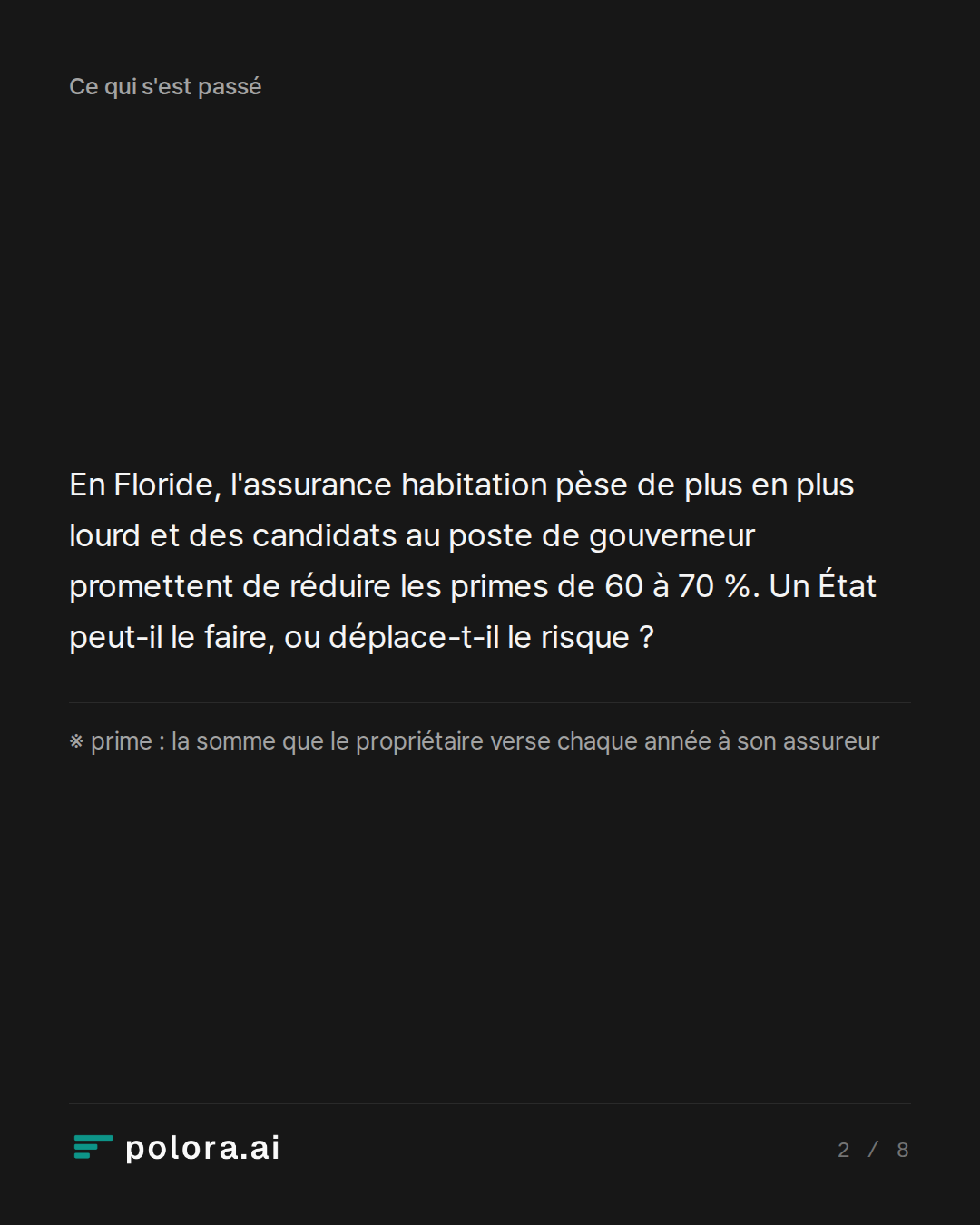 En Floride, l'assurance habitation pèse de plus en plus lourd et des candidats au poste de gouverneur promettent de réduire les primes de 60 à 70 %. Un État peut-il le faire, ou déplace-t-il le risque ? · ※ prime : la somme que le propriétaire verse chaque année à son assureur