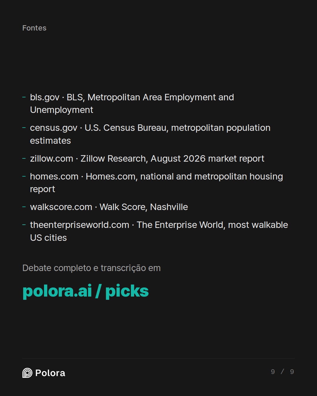 Fontes 6 : bls.gov · BLS, Metropolitan Area Employment and Unemployment, census.gov · U.S. Census Bureau, metropolitan population estimates, zillow.com · Zillow Research, August 2026 market report + 3