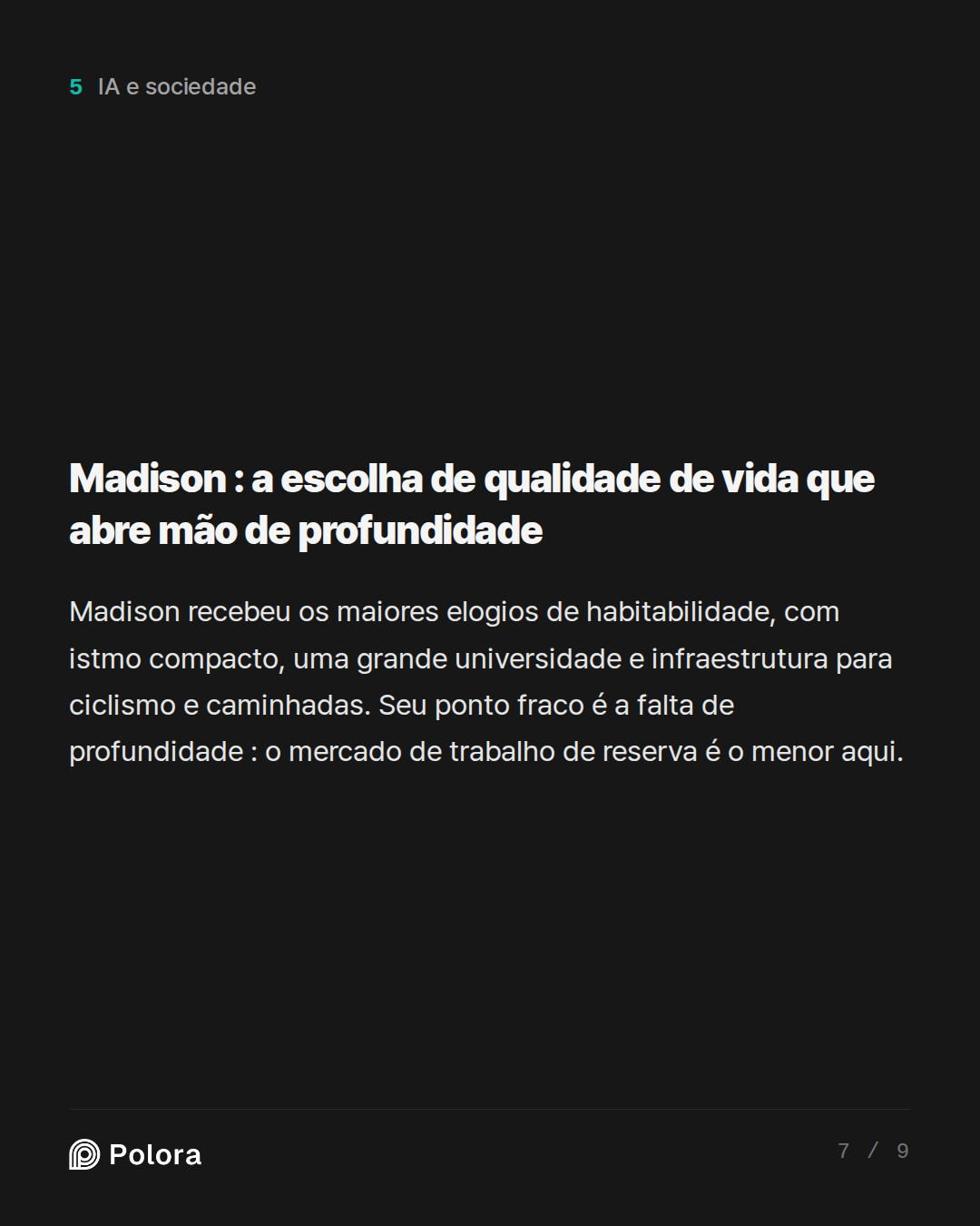 Madison : a escolha de qualidade de vida que abre mão de profundidade