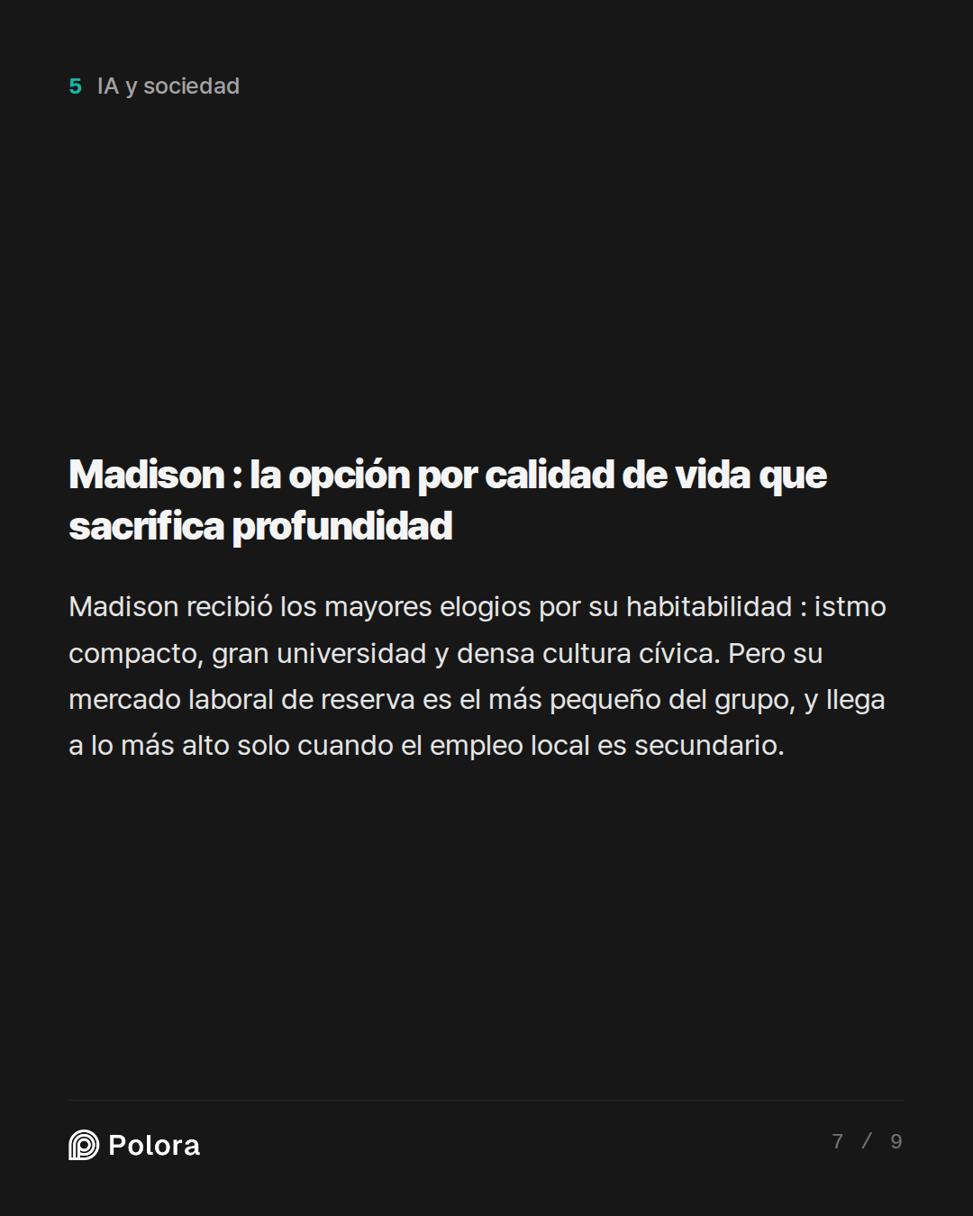 Madison : la opción por calidad de vida que sacrifica profundidad
