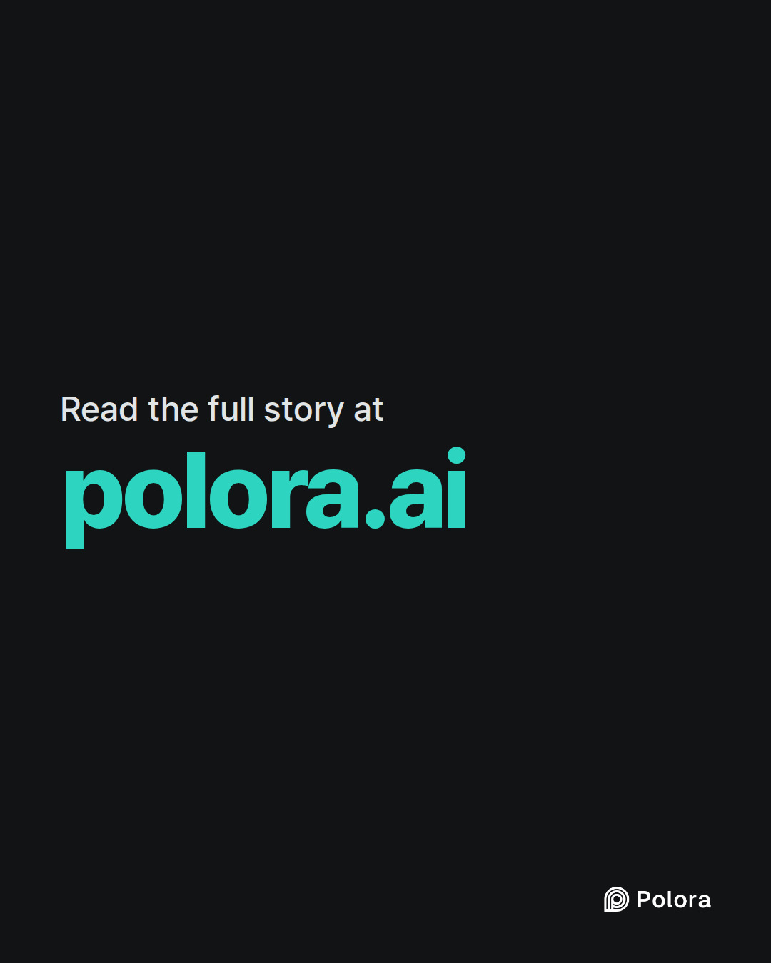 Read the full story at · polora.ai