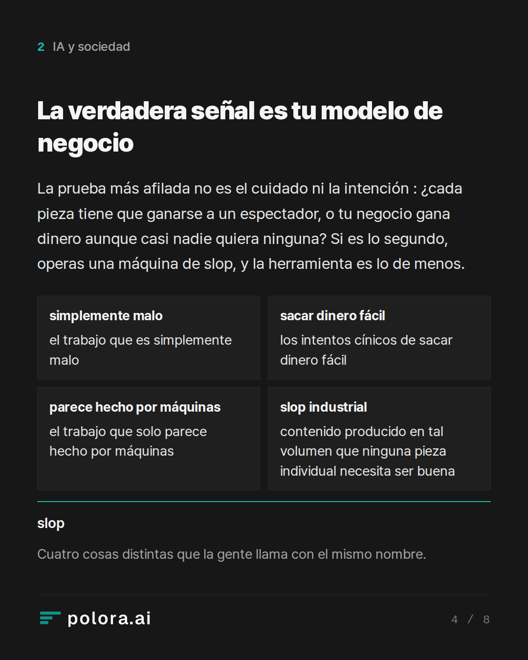 La verdadera señal es tu modelo de negoc · simplemente malo sacar dinero fácil parece hecho por máquinas slop industrial el trabajo que es simplemente malo los intentos cínicos de sacar dinero fácil el trabajo que solo parece hecho por máquinas contenido producido en tal volumen que ninguna pieza in