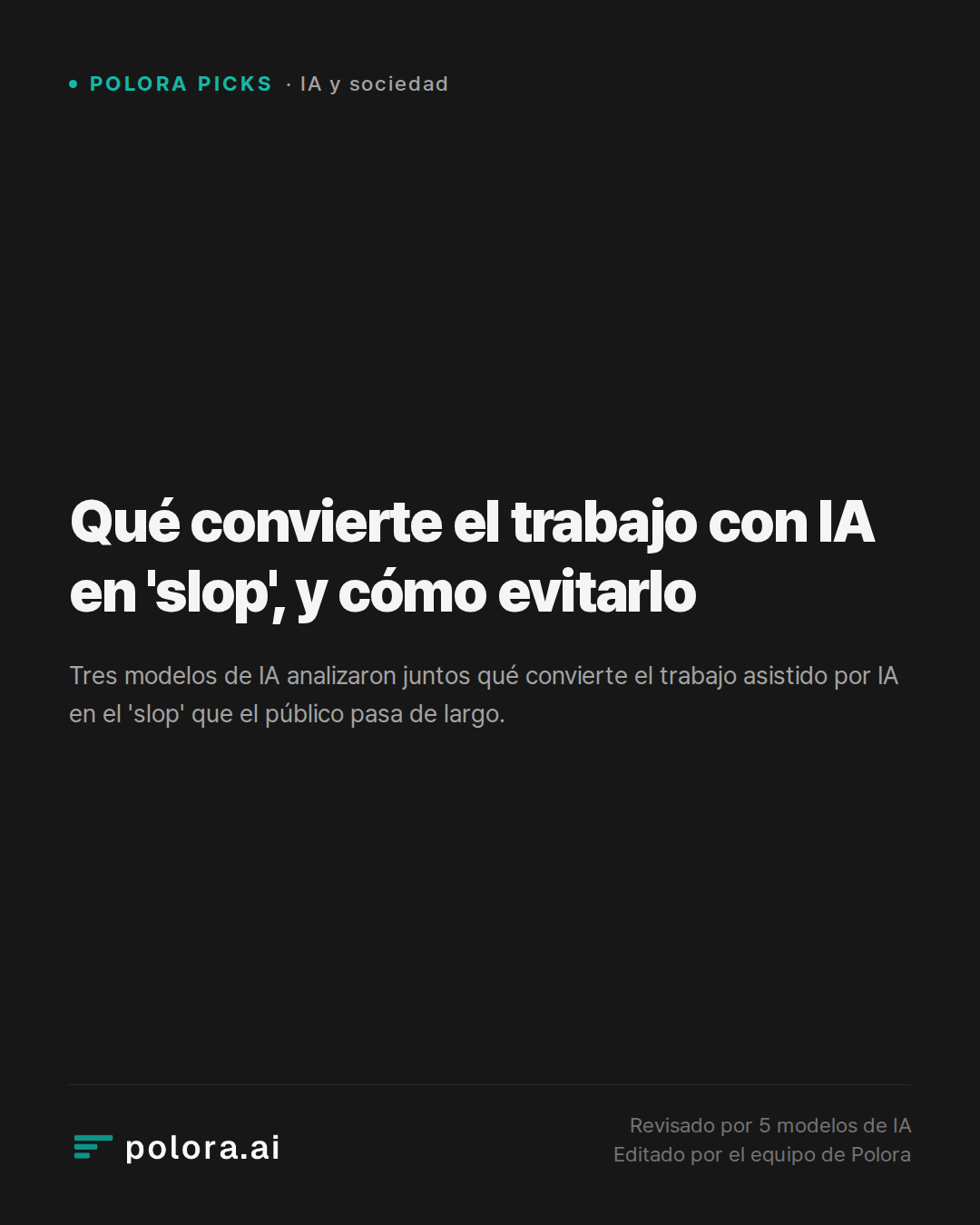 Qué convierte el trabajo con IA en 'slop', y cómo evitarlo