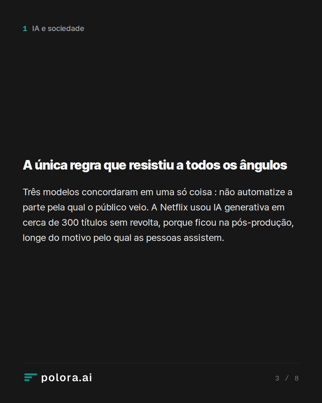A única regra que resistiu a todos os ângulos