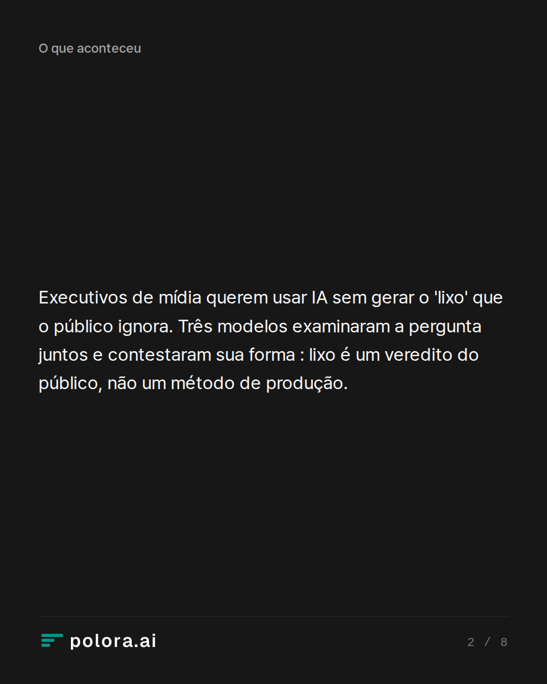 Executivos de mídia querem usar IA sem gerar o 'lixo' que o público ignora. Três modelos examinaram a pergunta juntos e contestaram sua forma : lixo é um veredito do público, não um método de produção.