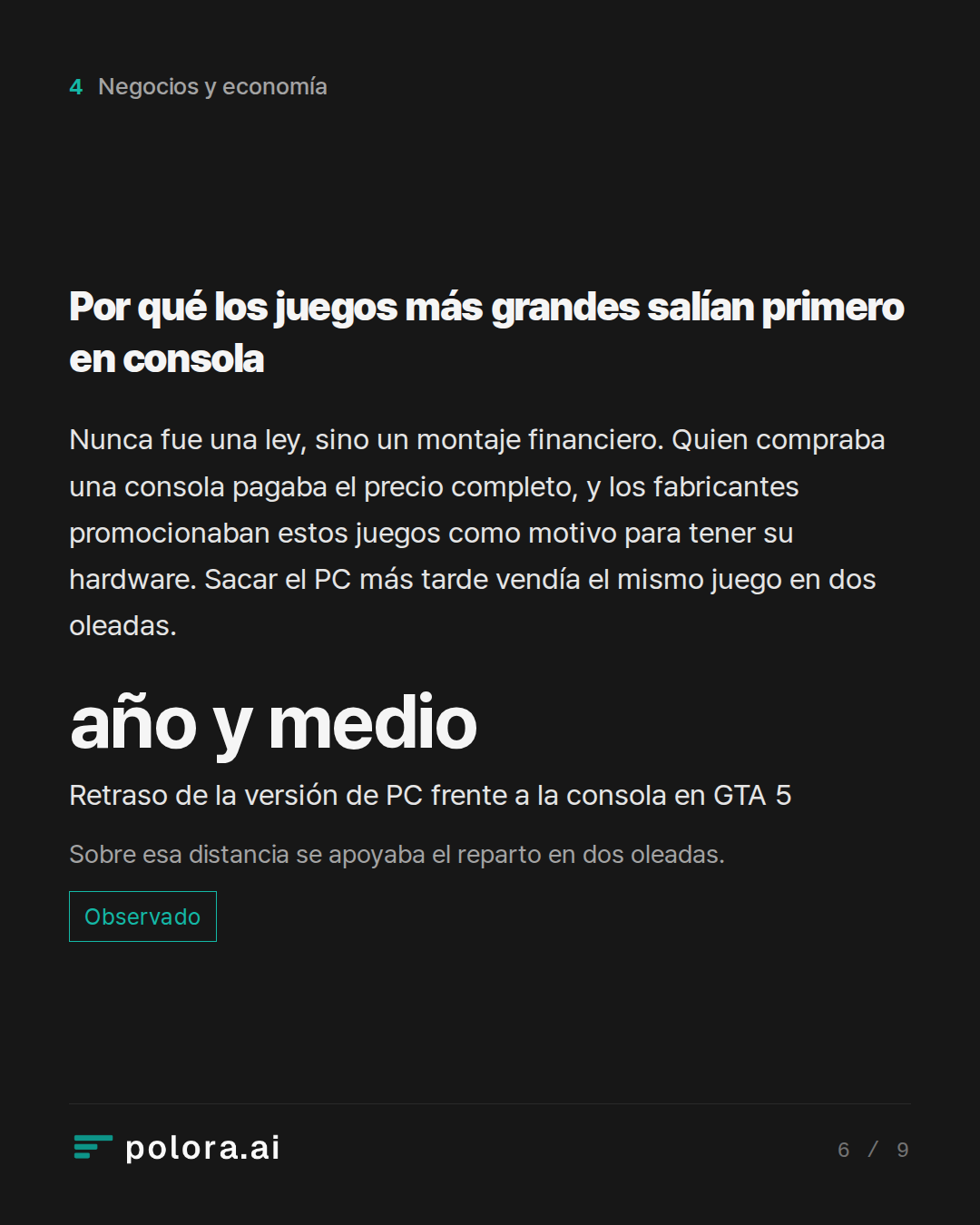 Por qué los juegos más grandes salían primero en consola · año y medio Retraso de la versión de PC frente a la consola en GTA 5 Sobre esa distancia se apoyaba el reparto en dos oleadas.