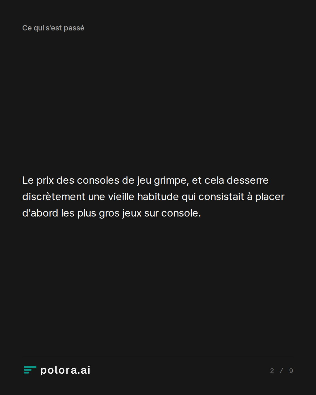 Le prix des consoles de jeu grimpe, et cela desserre discrètement une vieille habitude qui consistait à placer d'abord les plus gros jeux sur console.