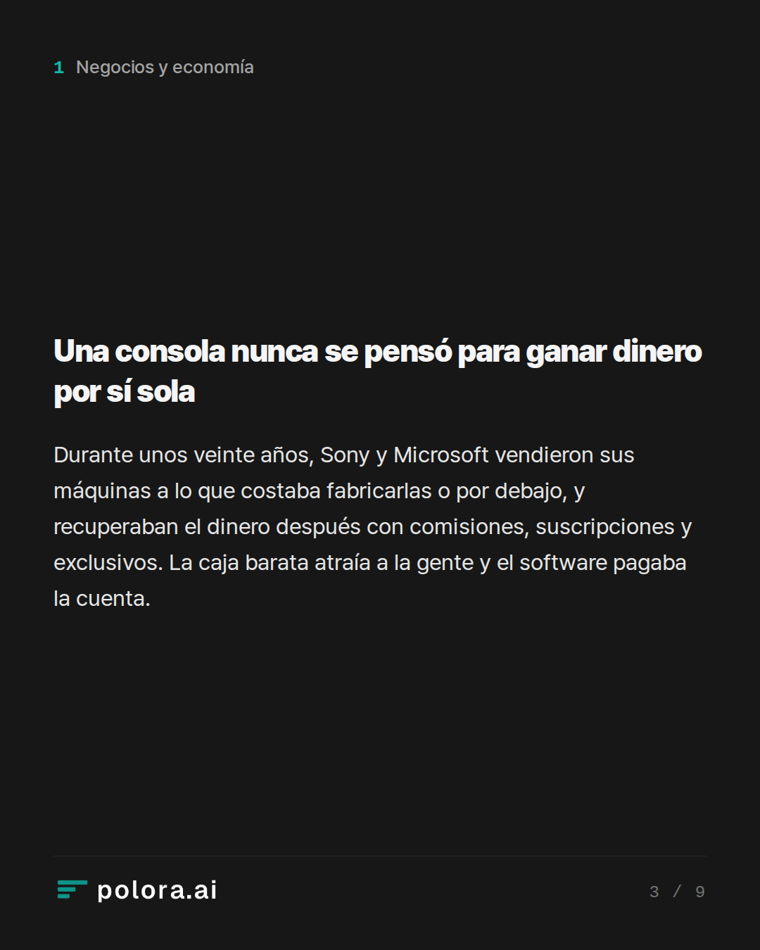 Una consola nunca se pensó para ganar dinero por sí sola
