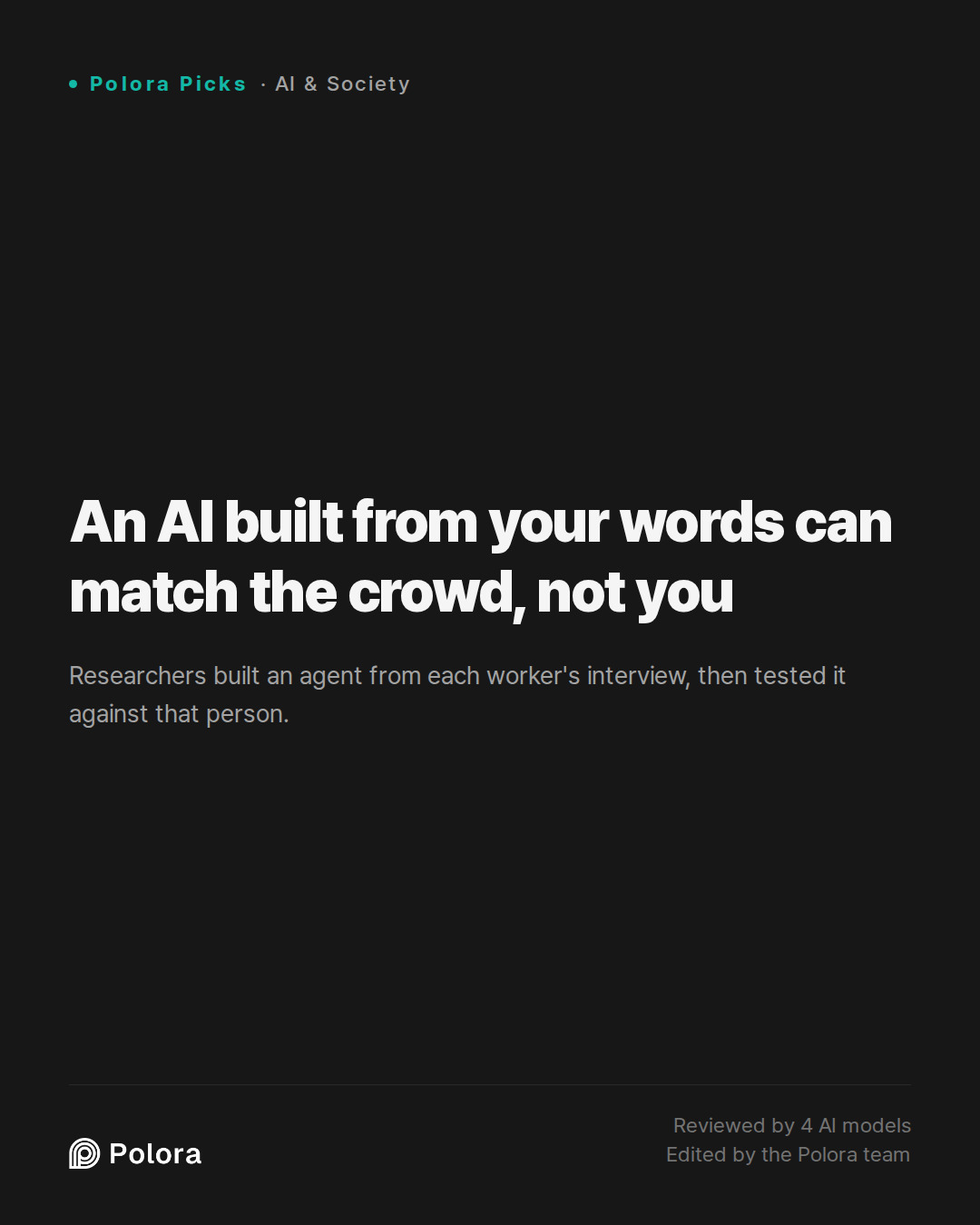 An AI built from your words can match the crowd, not you
