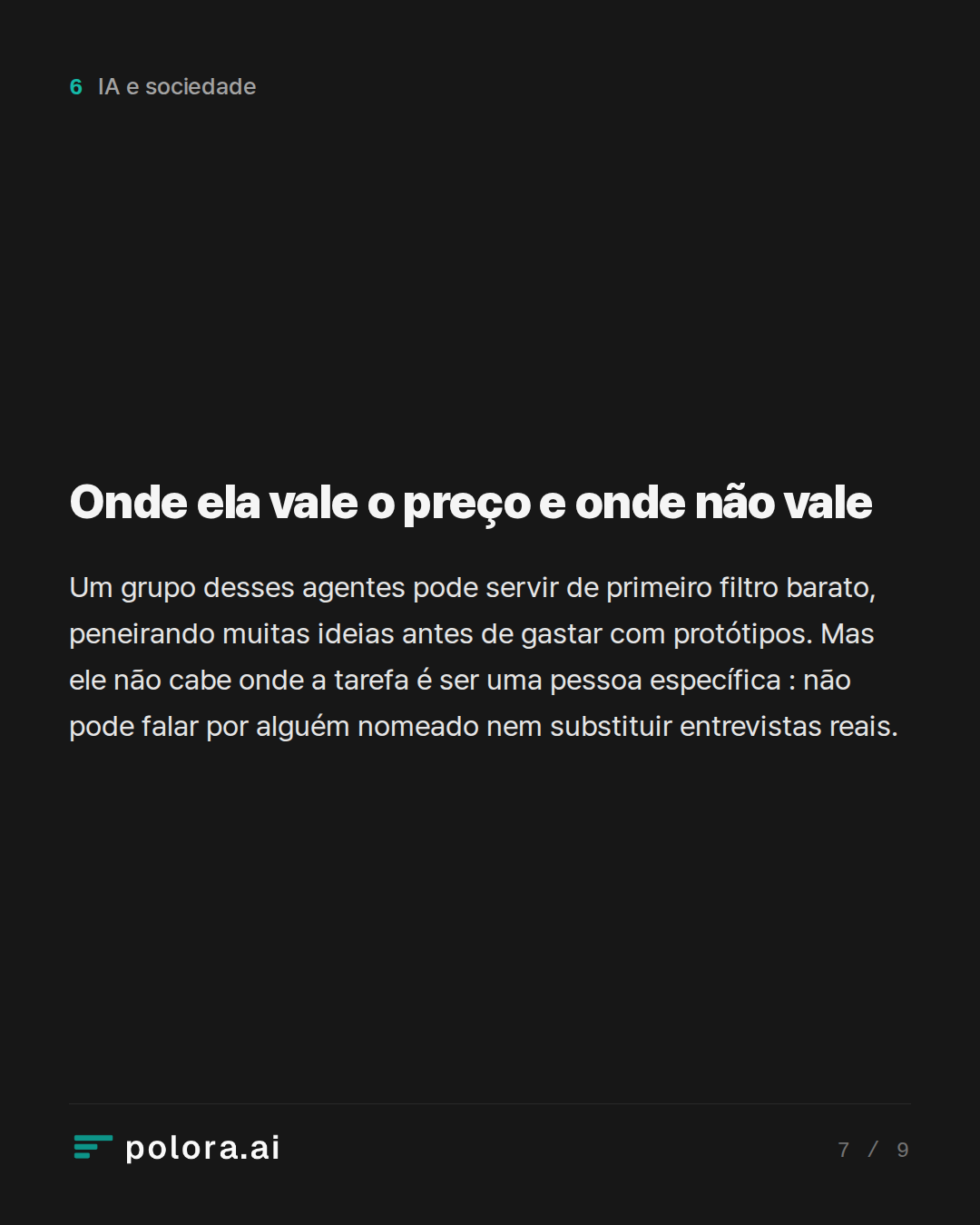 Onde ela vale o preço e onde não vale
