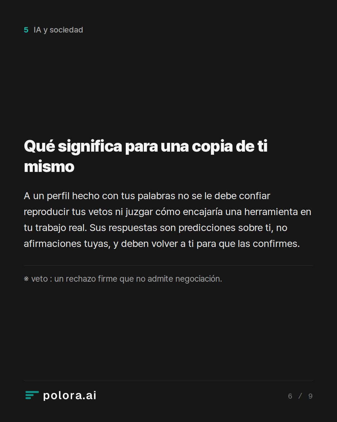 Qué significa para una copia de ti mismo · ※ veto : un rechazo firme que no admite negociación.
