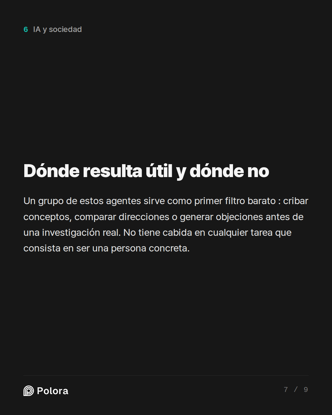 Dónde resulta útil y dónde no