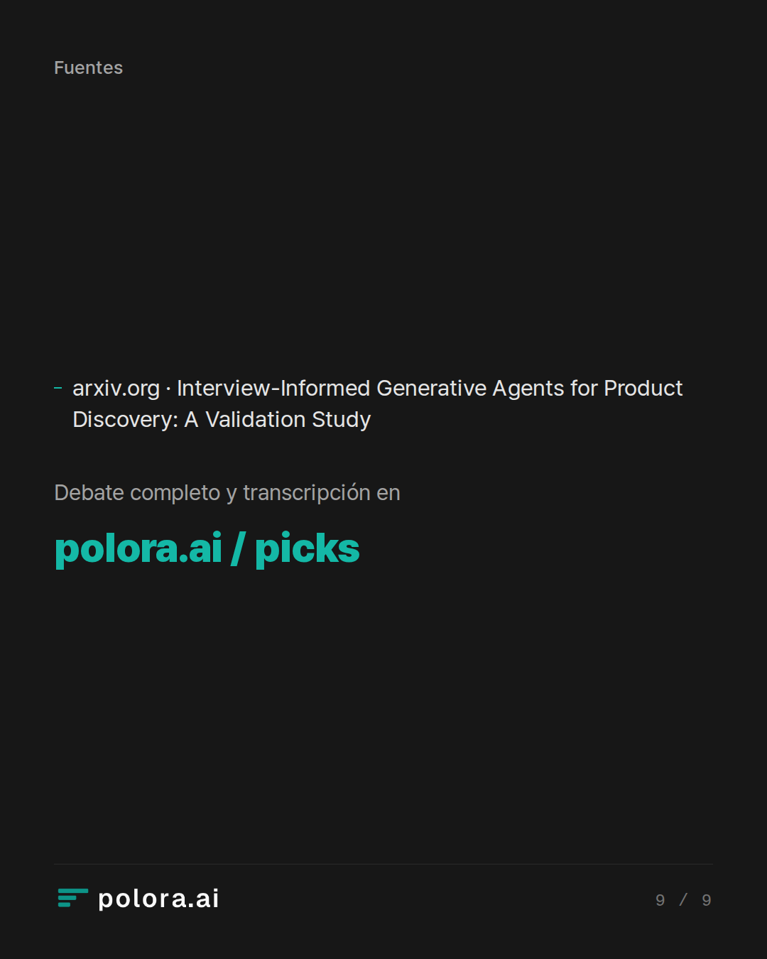 Fuentes 1 : arxiv.org · Interview-Informed Generative Agents for Product Discovery: A Validation Study