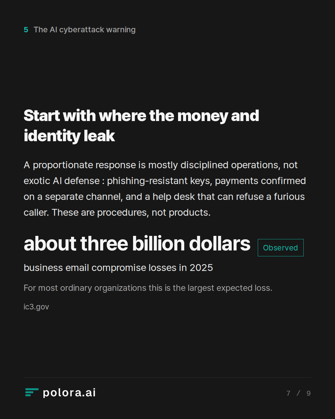Start with where the money and identity leak · about three billion dollars business email compromise losses in 2025 For most ordinary organizations this is the largest expected loss.