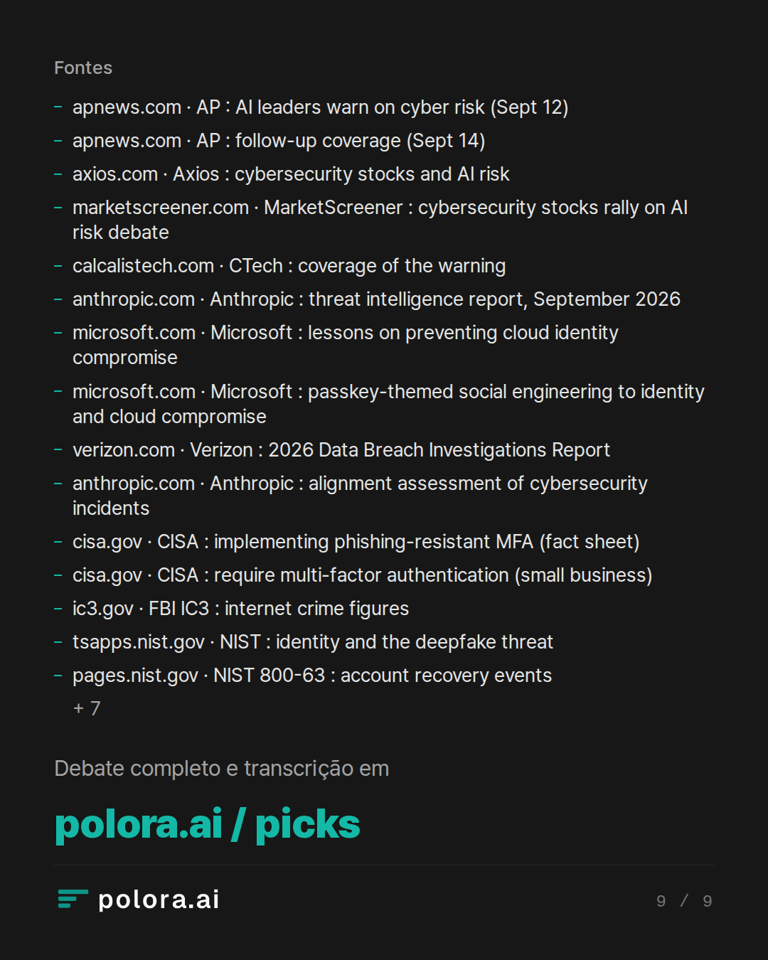 Fontes 22 : apnews.com · AP : AI leaders warn on cyber risk (Sept 12), apnews.com · AP : follow-up coverage (Sept 14), axios.com · Axios : cybersecurity stocks and AI risk + 19