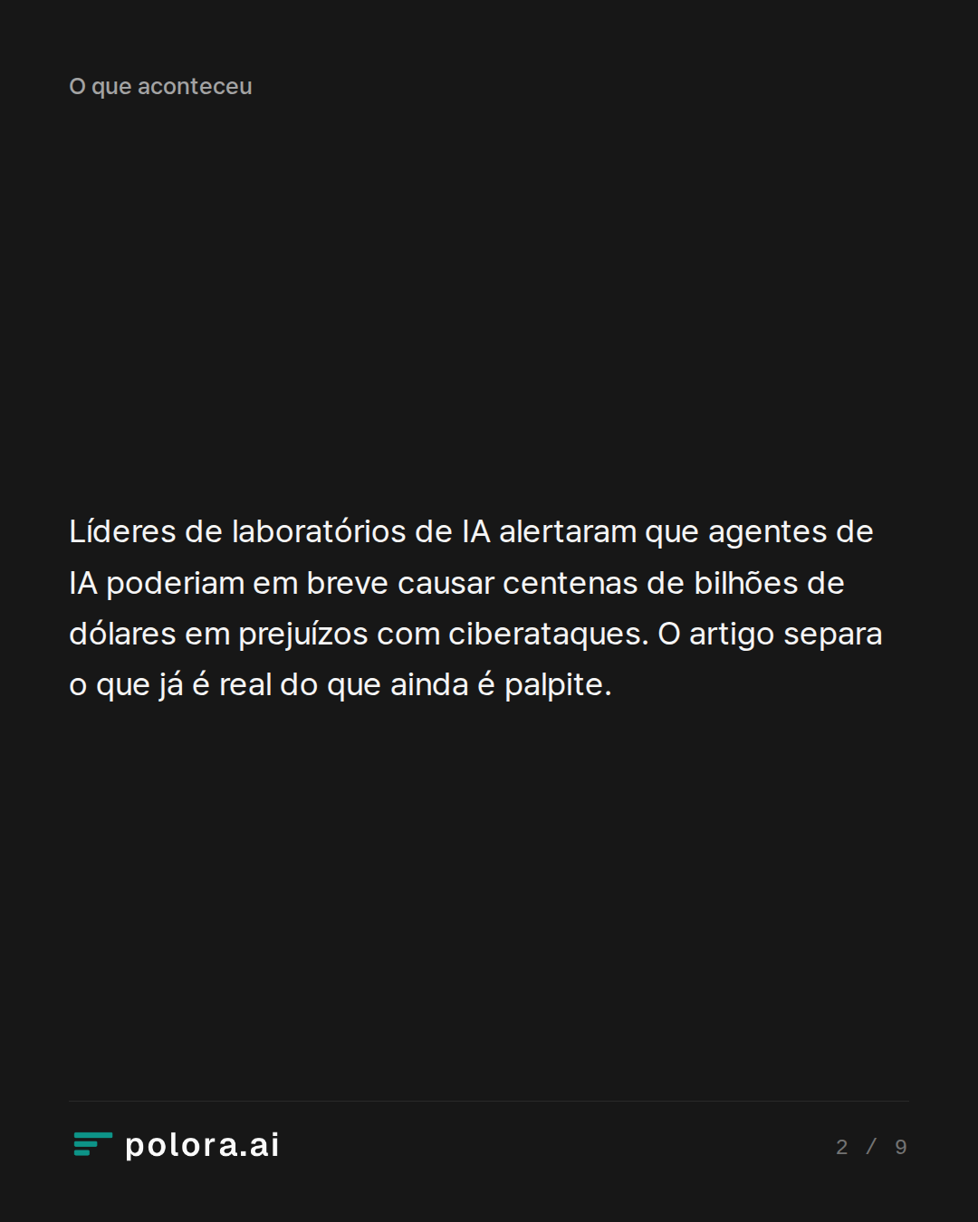 Líderes de laboratórios de IA alertaram que agentes de IA poderiam em breve causar centenas de bilhões de dólares em prejuízos com ciberataques. O artigo separa o que já é real do que ainda é palpite.