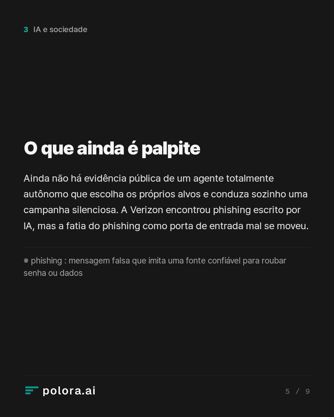O que ainda é palpite · ※ phishing : mensagem falsa que imita uma fonte confiável para roubar senha ou dados